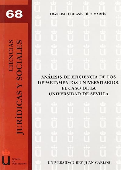 Análisis de eficiencia de los departamentos universitarios. El caso de la Universidad de Sevilla