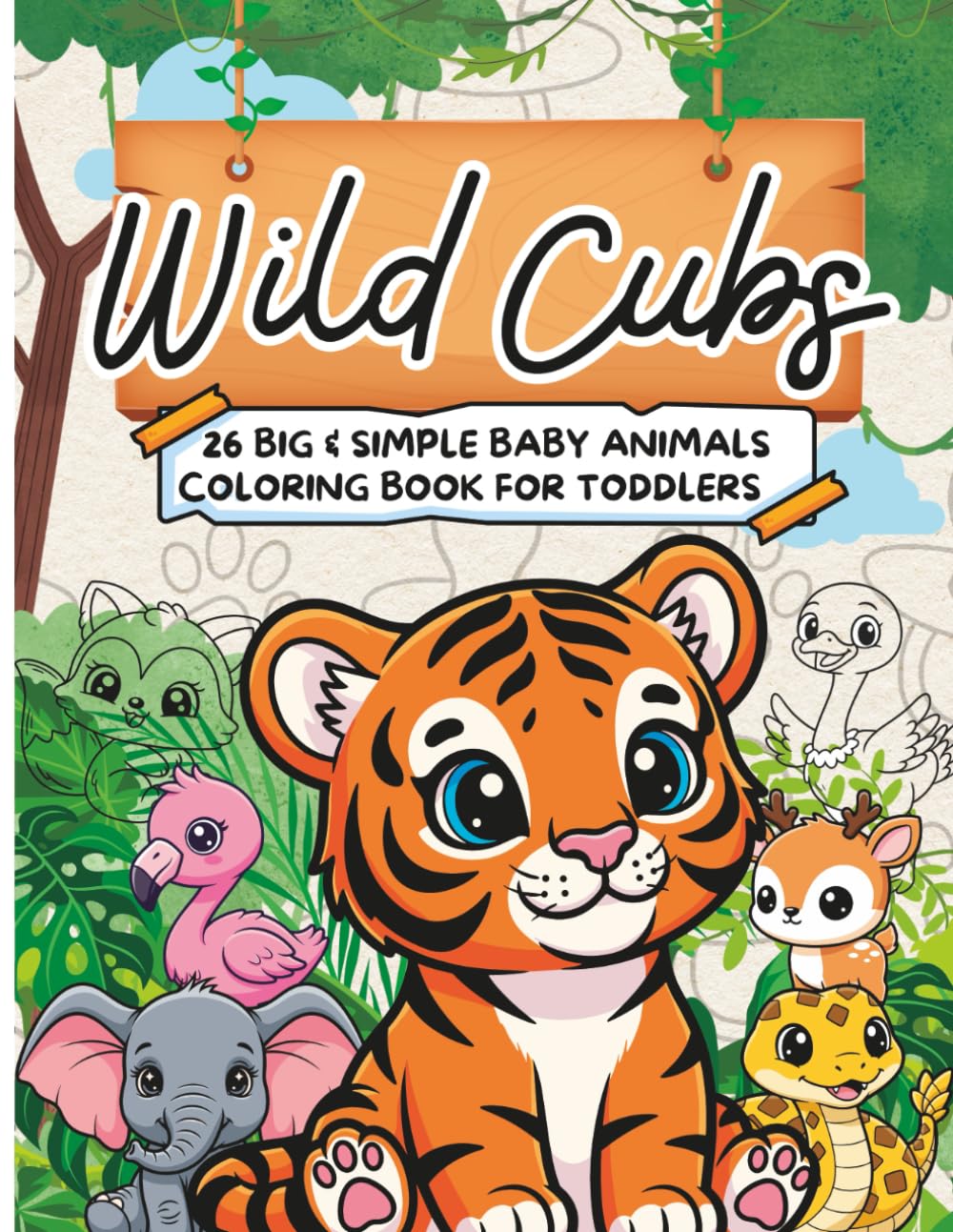 Wild Cubs: 26 Big & Simple Baby Animals Coloring Book for Toddlers.
