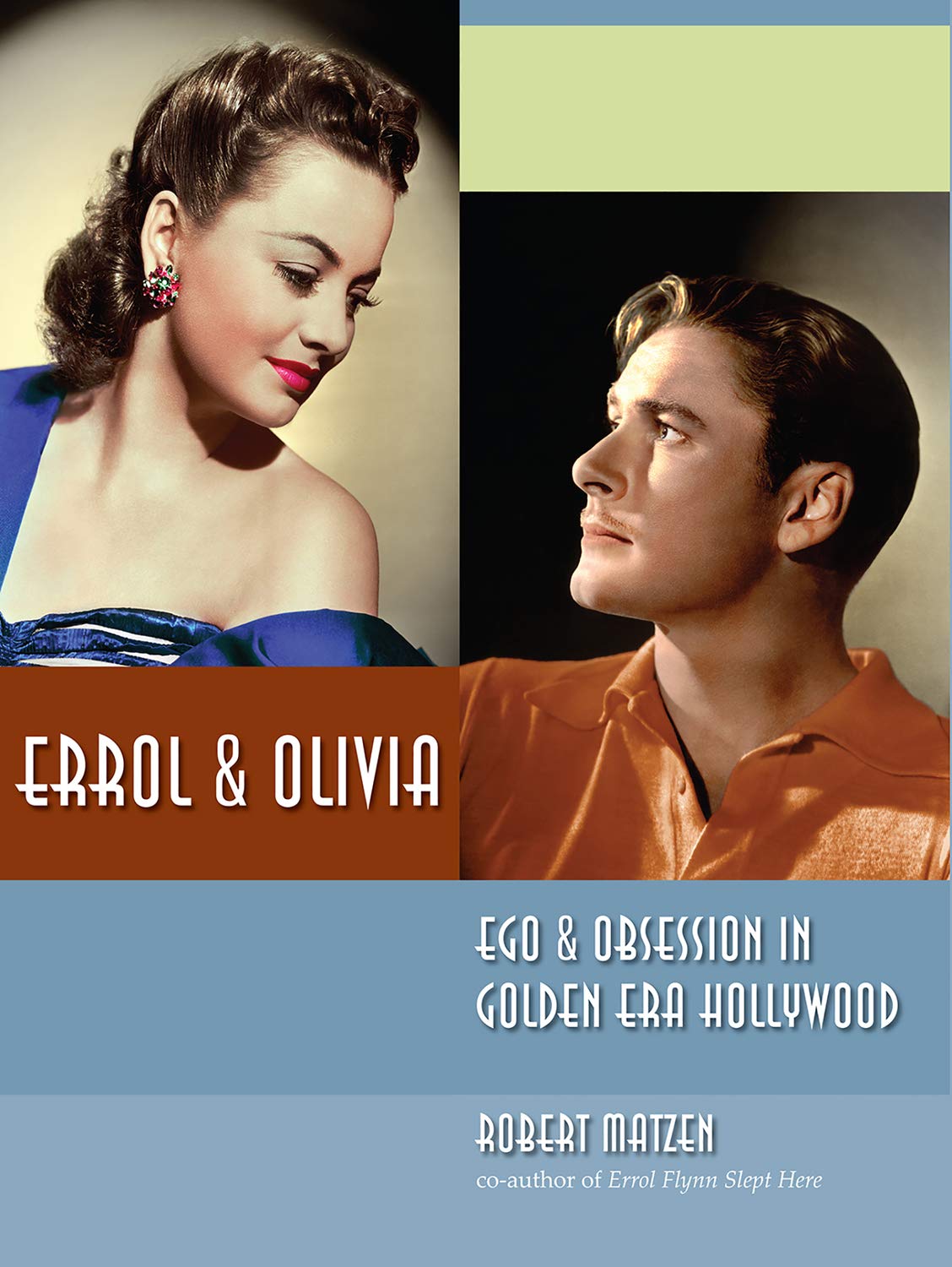 Errol & Olivia: Ego & Obsession in Golden Era Hollywood