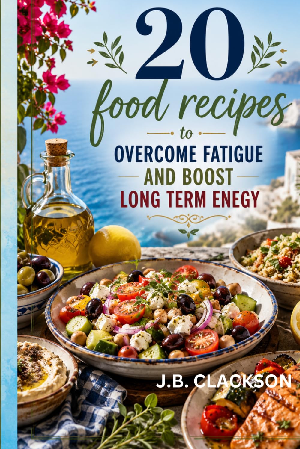 BURNOUT TO BALANCE- 20 FOOD RECIPES TO OVERCOME FATIGUE AND BOOST LONG TERM ENERGY