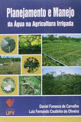 Planejamento e Manejo da Água na Agricultura Irrigada