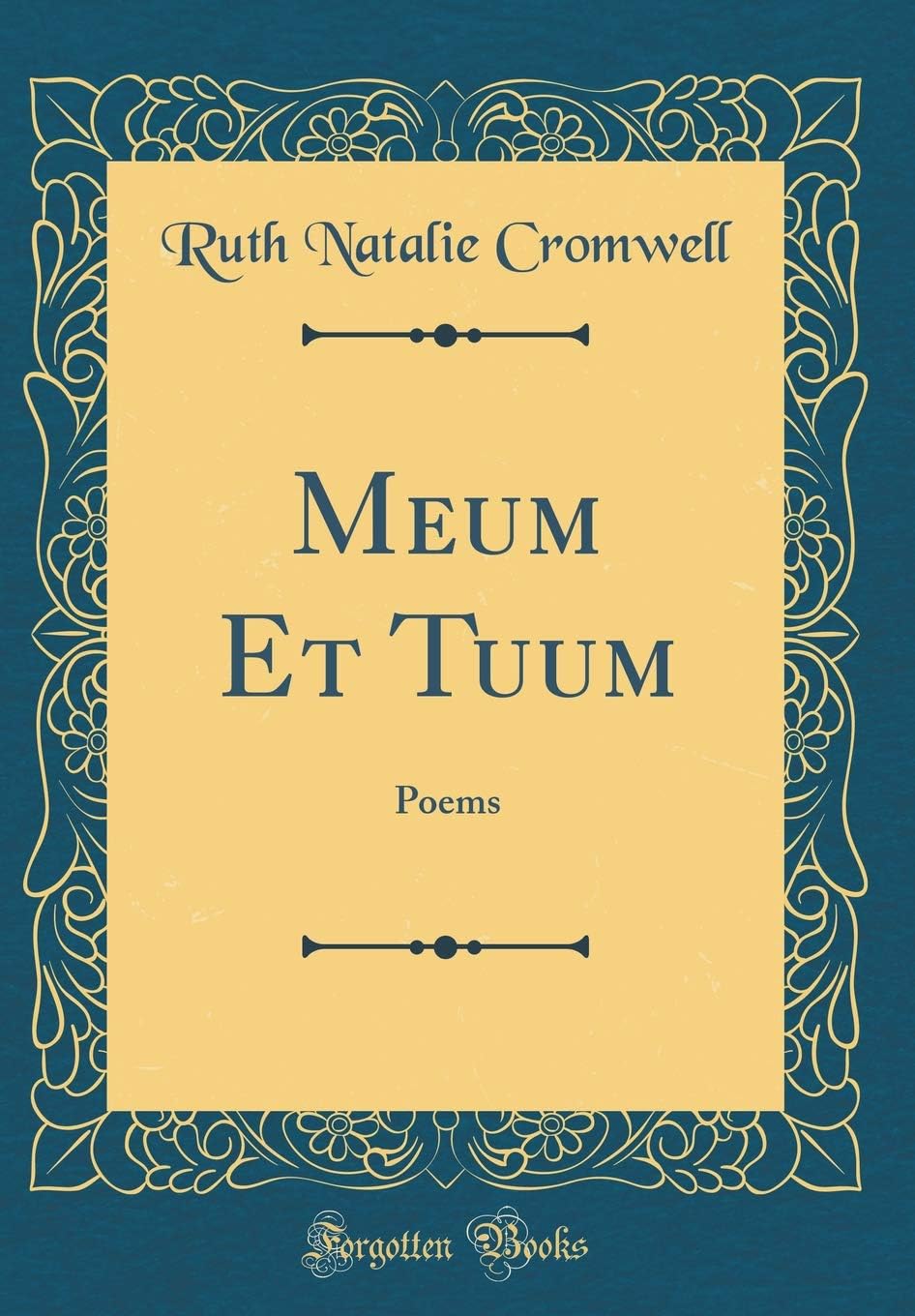 Meum Et Tuum: Poems (Classic Reprint)