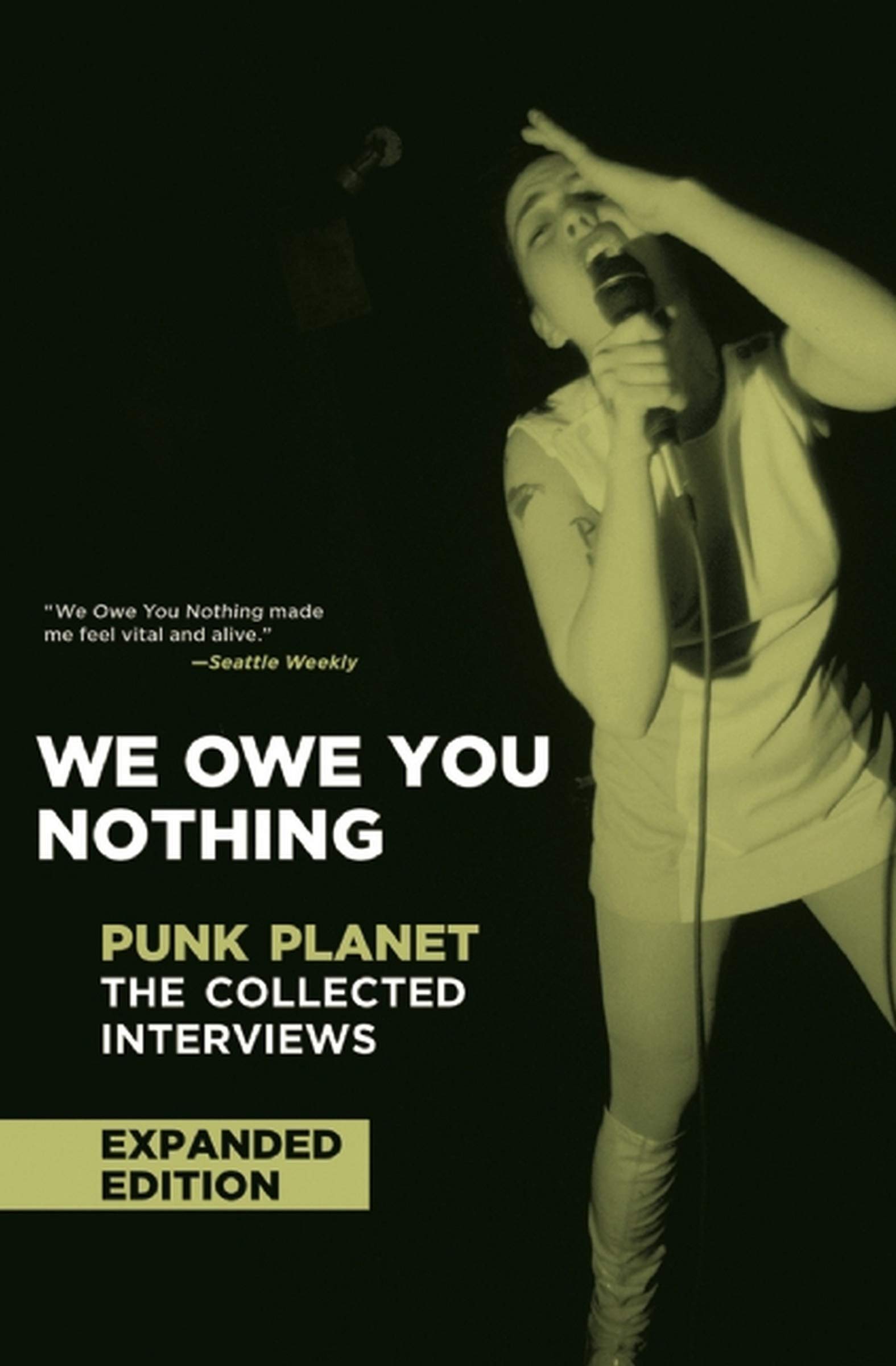We Owe You Nothing: Punk Planet: The Collected Interviews (Punk Planet Books)
