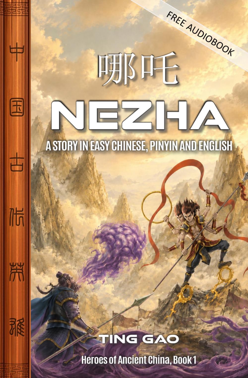 Nezha: A Story in Easy Chinese, Pinyin and English (Heroes of Ancient China)