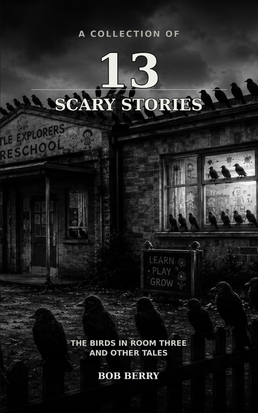 Thirteen Scary Stories: Thirteen Doors Into the Dark