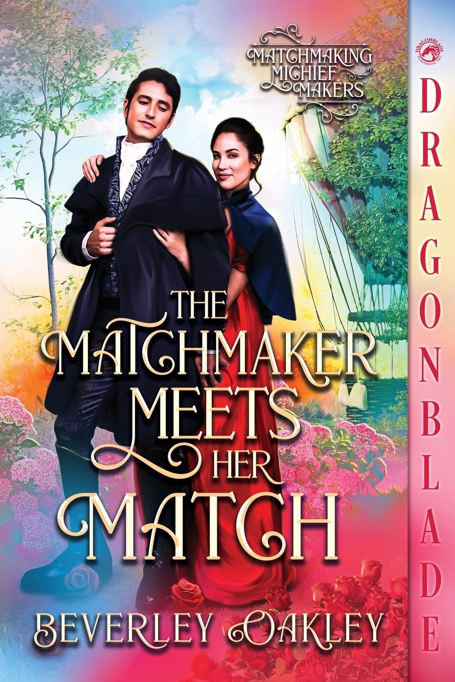 The Matchmaker Meets Her Match: A Regency Historical Romance: 3 (Matchmaking Mischief Makers)