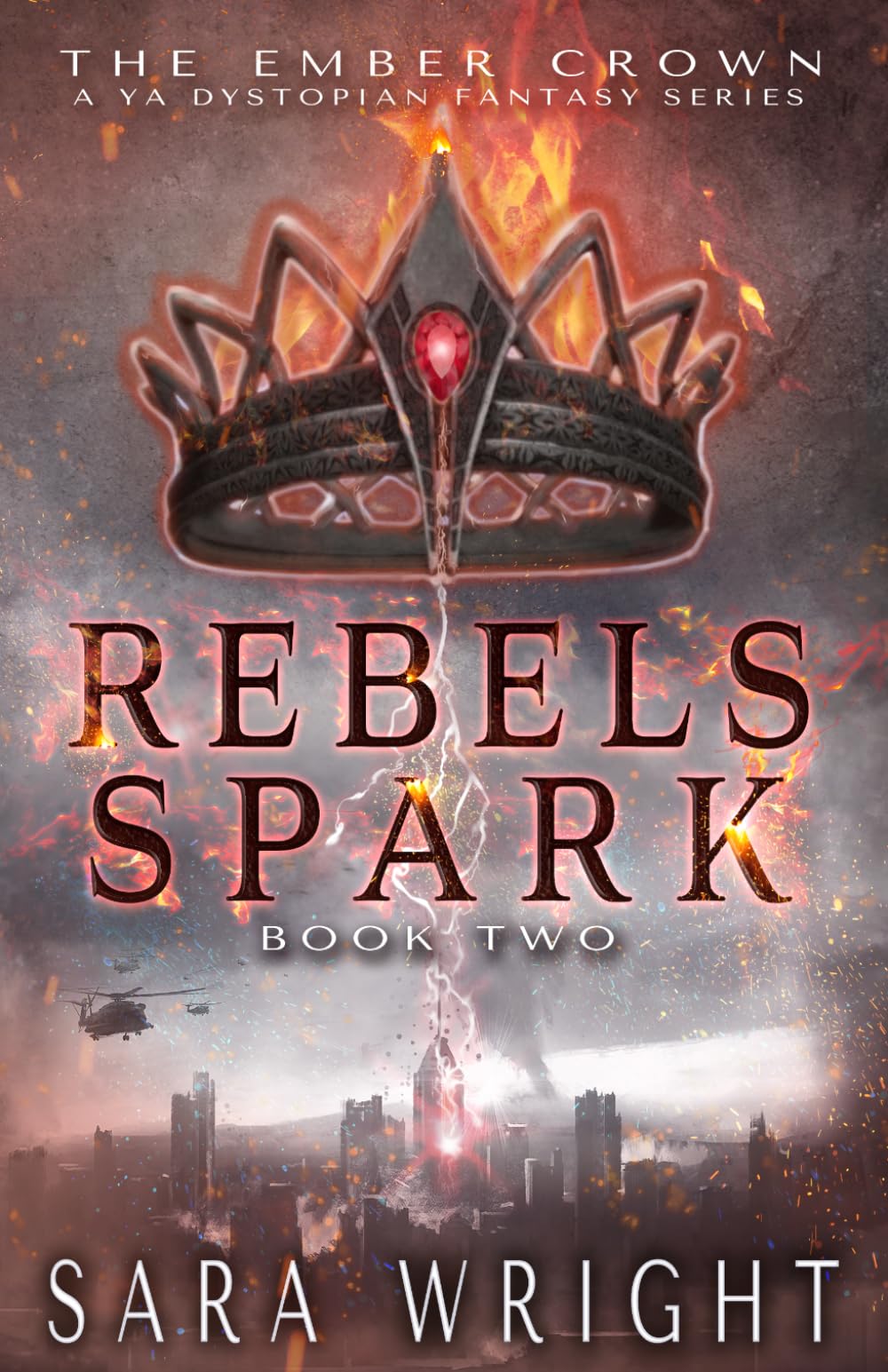 Rebels Spark (The Ember Crown, a YA Dystopian Fantasy Series)