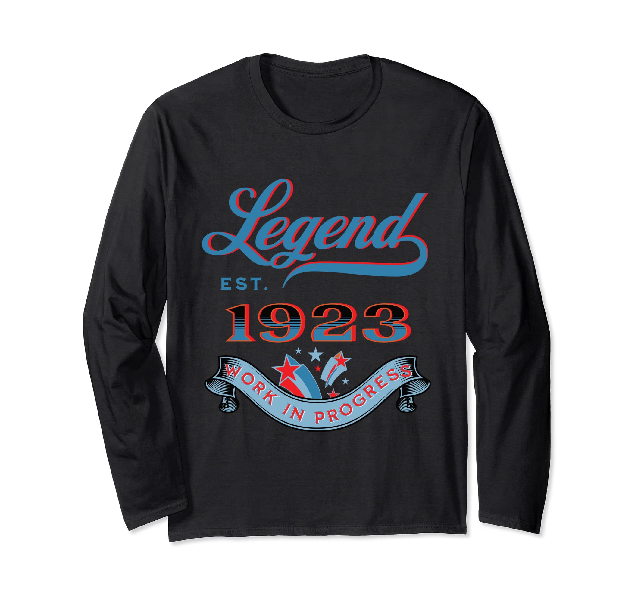 Legend Est 1923 Work In Progress Birthday Long Sleeve T-Shirt