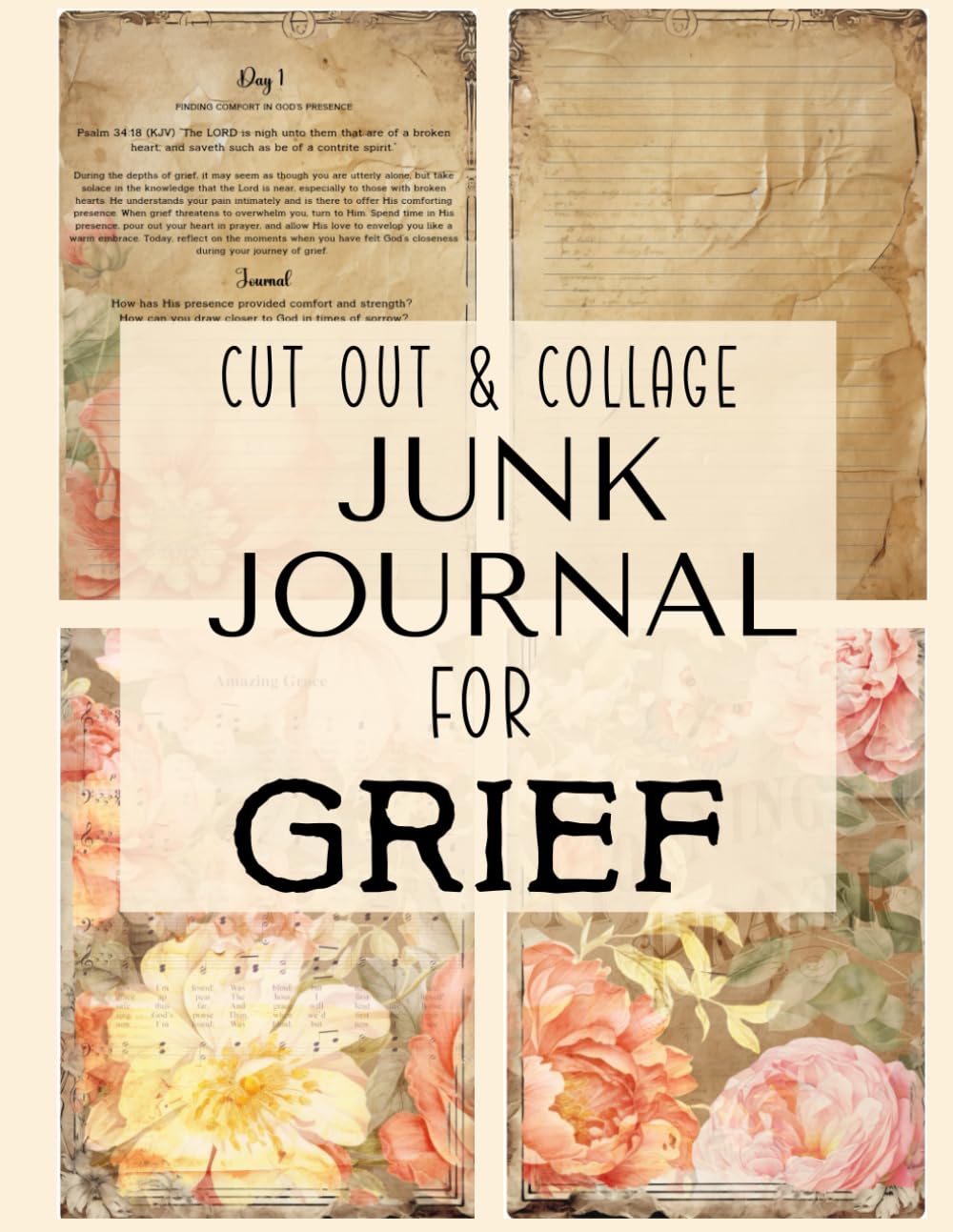 Cut Out And Collage: Junk Journal For Grief, Faith-Based Creative Expression for Scrapbooking, Vision Boards, Decoupage, Card Making, Collage Art And More      Paperback – March 8, 2025