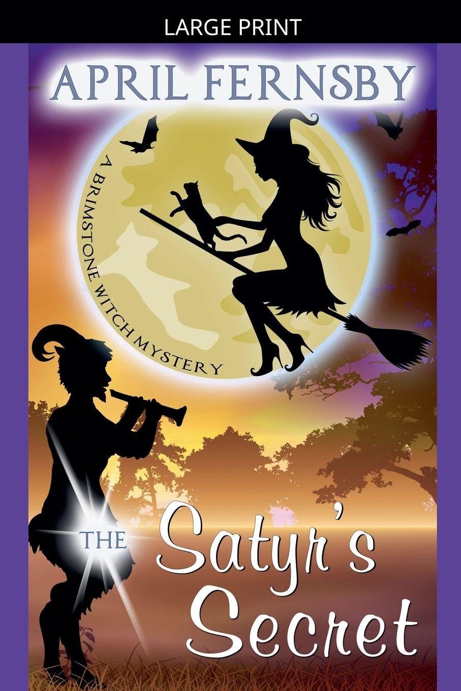 The Satyr's Secret: 13 (A Brimstone Witch Mystery)