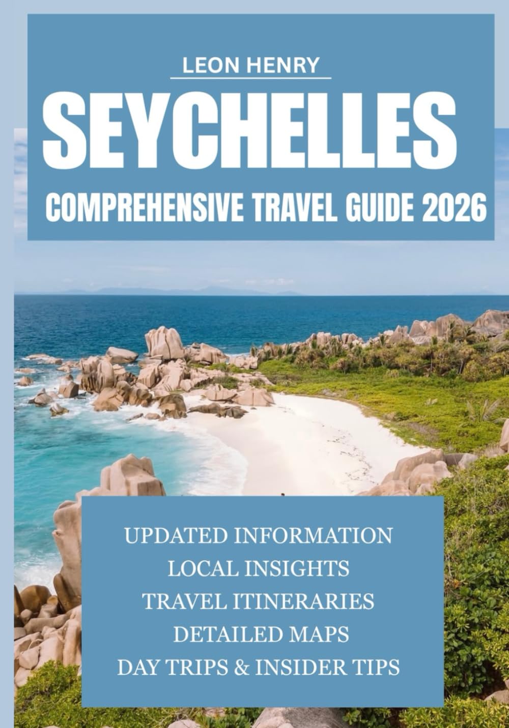 SEYCHELLES COMPREHENSIVE TRAVEL GUIDE 2026