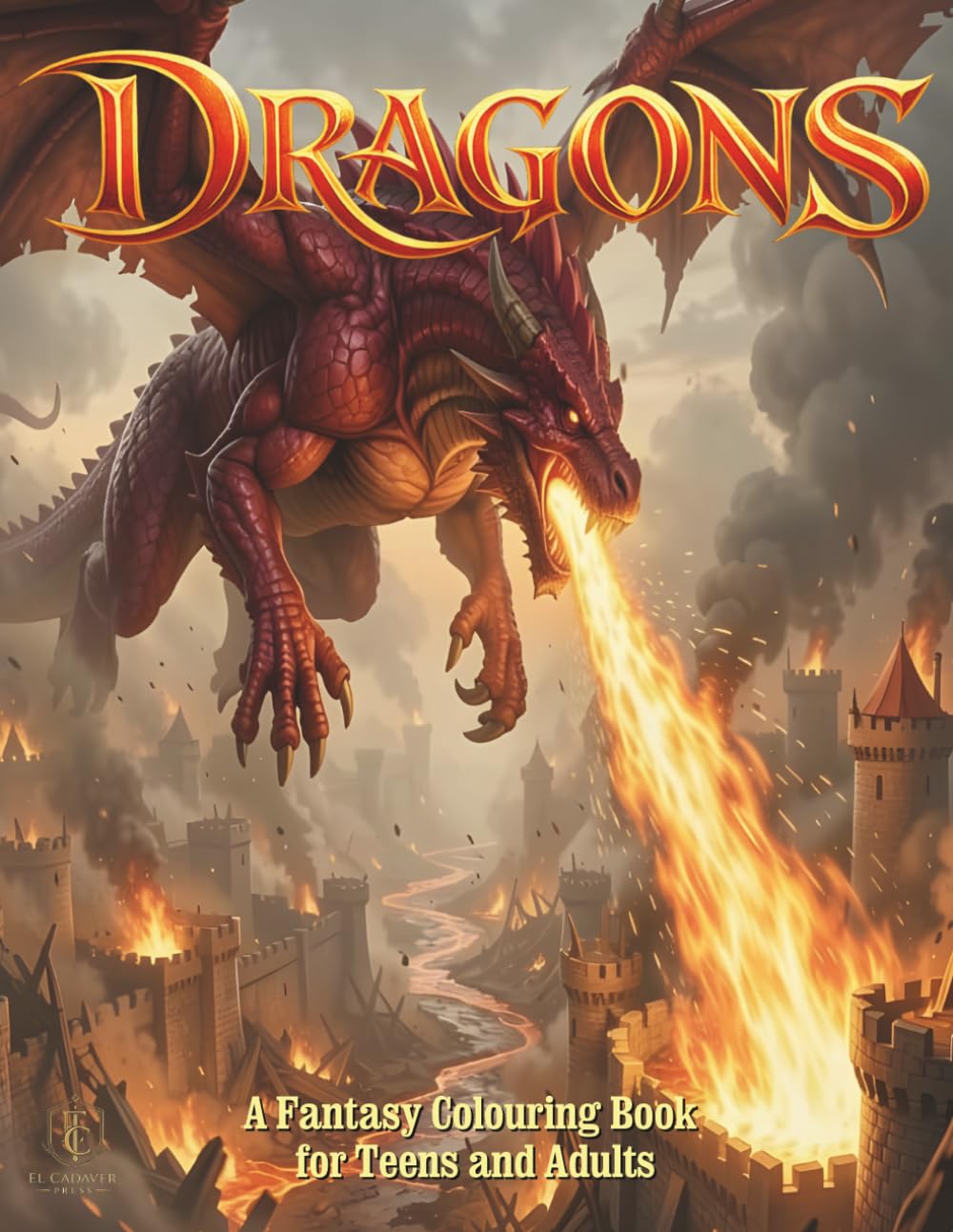 DRAGONS: A Fantasy Colouring Book for Teens and Adults