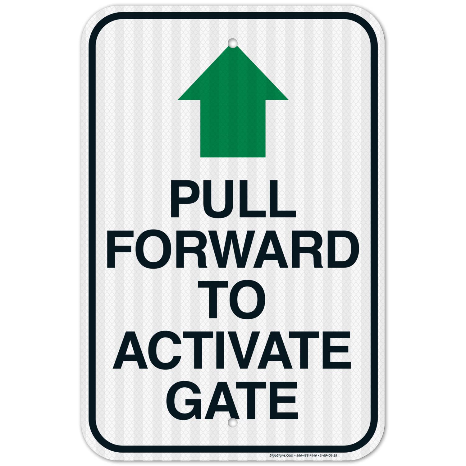 Pull Forward to Activate Gate with Arrow Sign, 12x18 Inches, 3M EGP Reflective .063 Aluminum, Fade Resistant, Made in USA