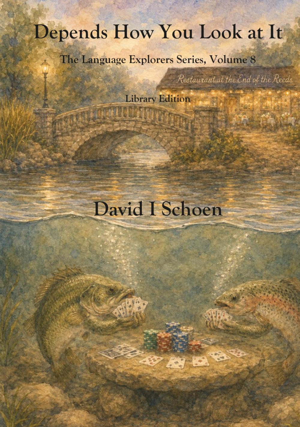 Depends How You Look at It: The Language Explorers Series, Volume 8, Full Color Library Edition (The Language Explorer Series - Library Editions - Full Color Hardcovers and Paperbacks)