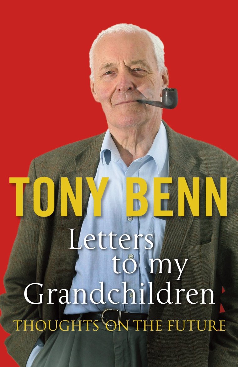 Letters To My Grandchildren,Tony Benn- 9780099539094