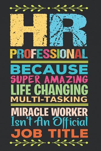 HR Professional Gifts: Blank Lined Notebook Journal Funny Human Resources Professional gifts for Women &amp; Men Friends, Family or Coworkers, Thank You gift to Write in.