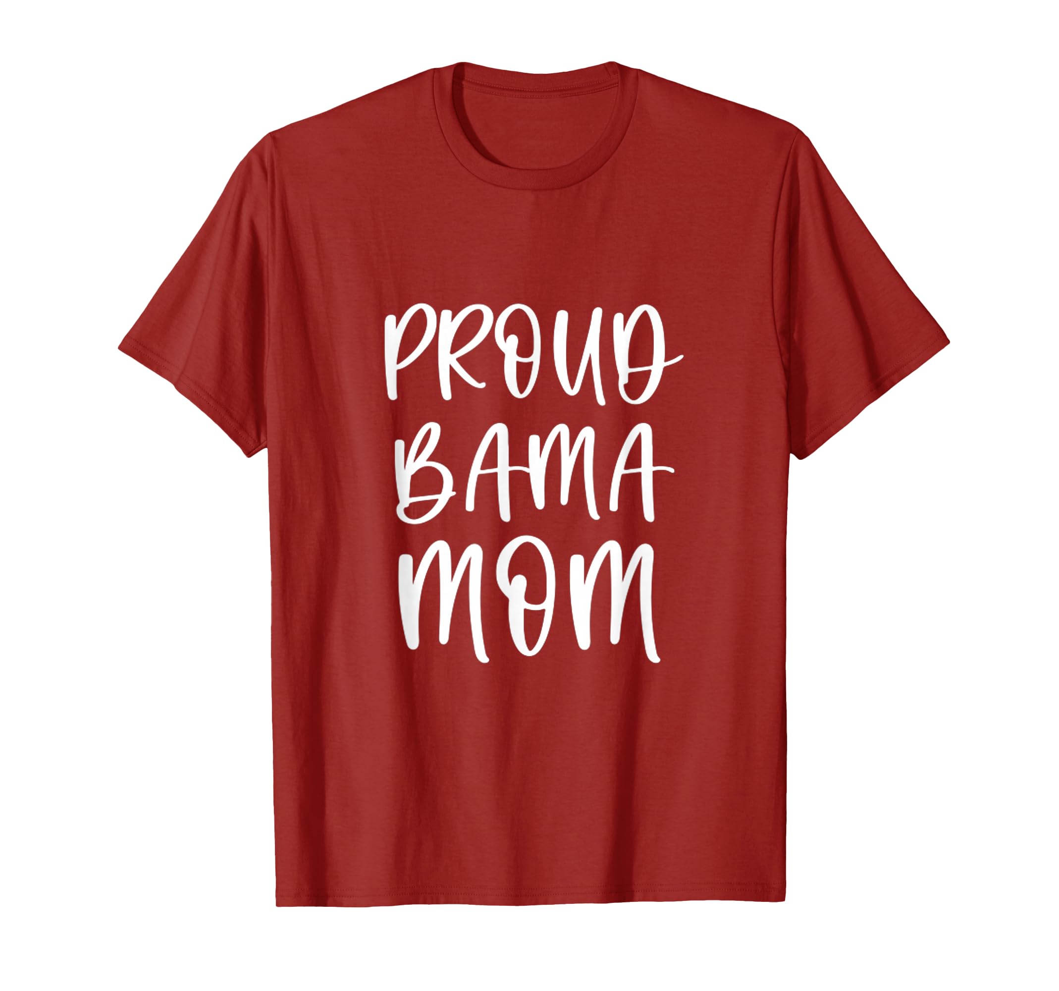 Proud Bama Mom Alabama Southern Gift Shoals Birmingham T-Shirt