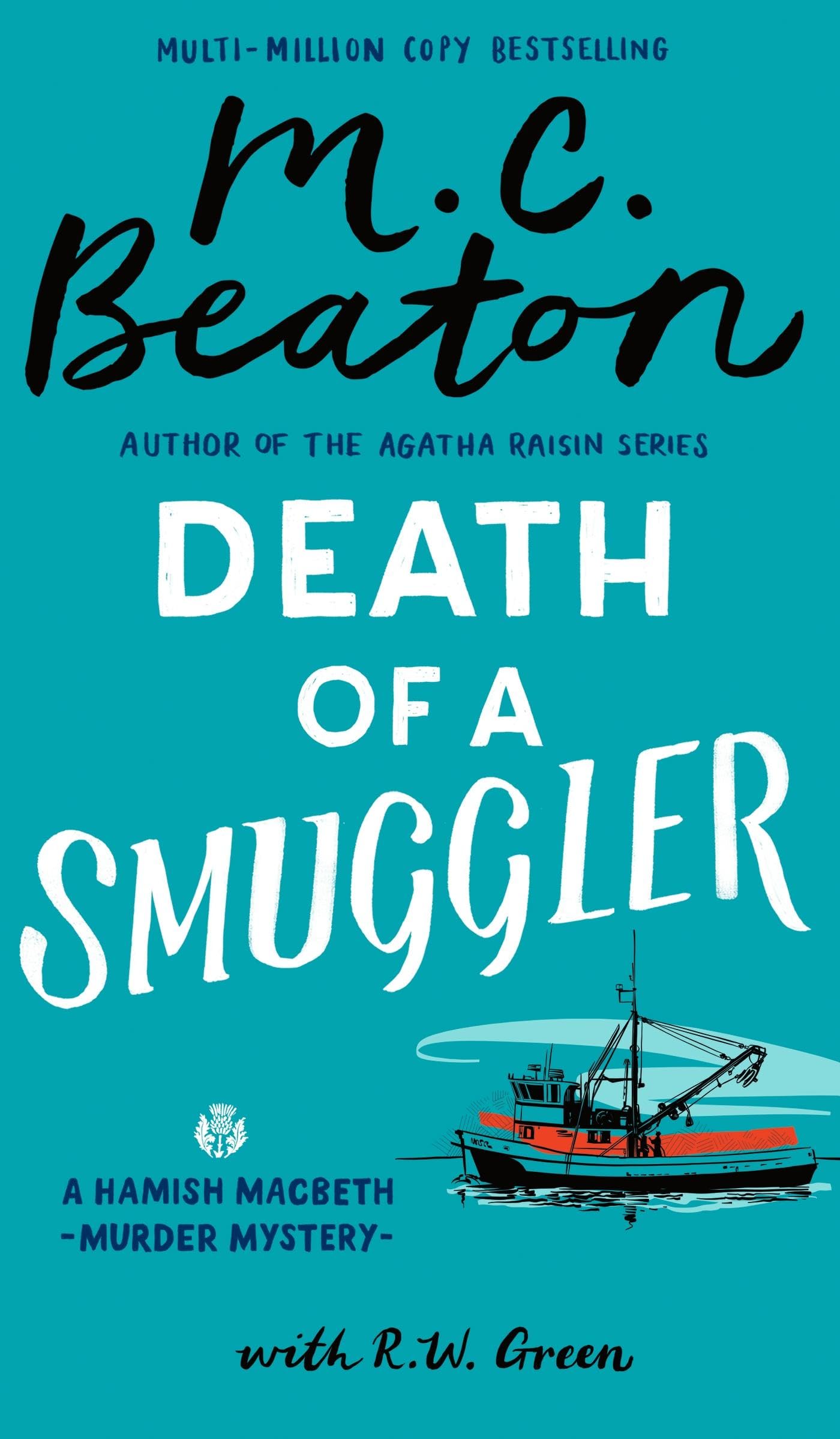 Hamish Macbeth: Death of a Smuggler: The unputdownable new cosy mystery set in the Scottish Highlands