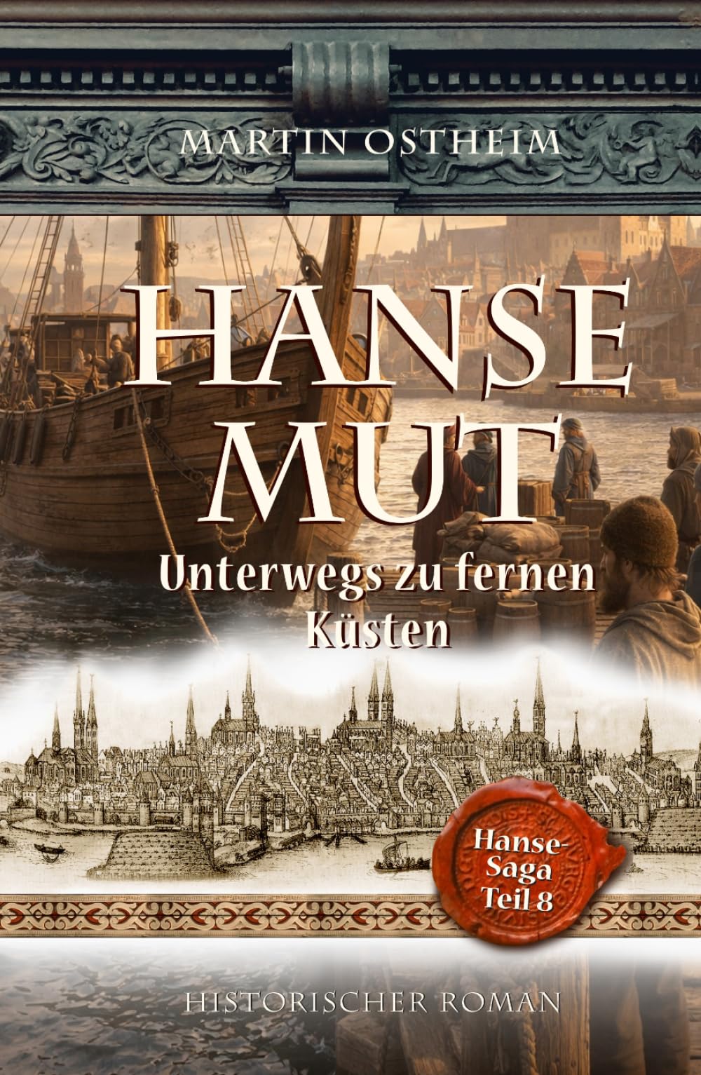 HANSEMUT: Unterwegs zu fernen Küsten (Hanse-Saga)