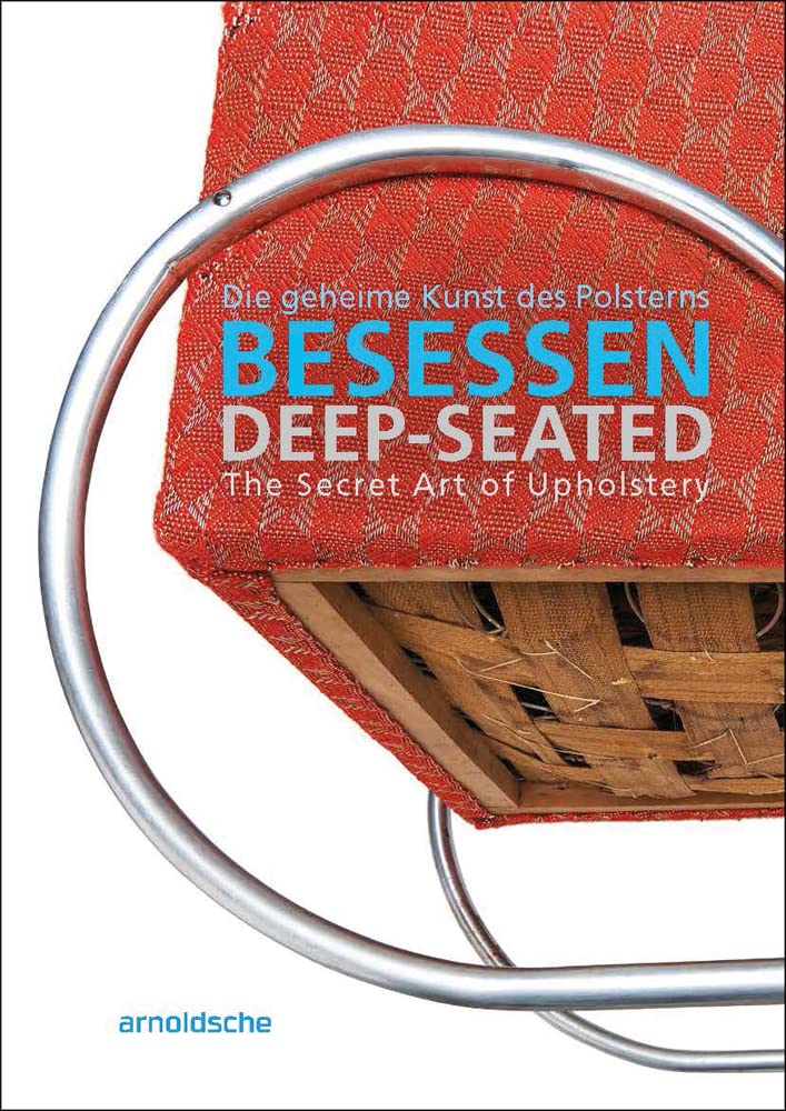 Deep-Seated: The Secret Art of Upholstery by Olaf Thormann PAPERBACK