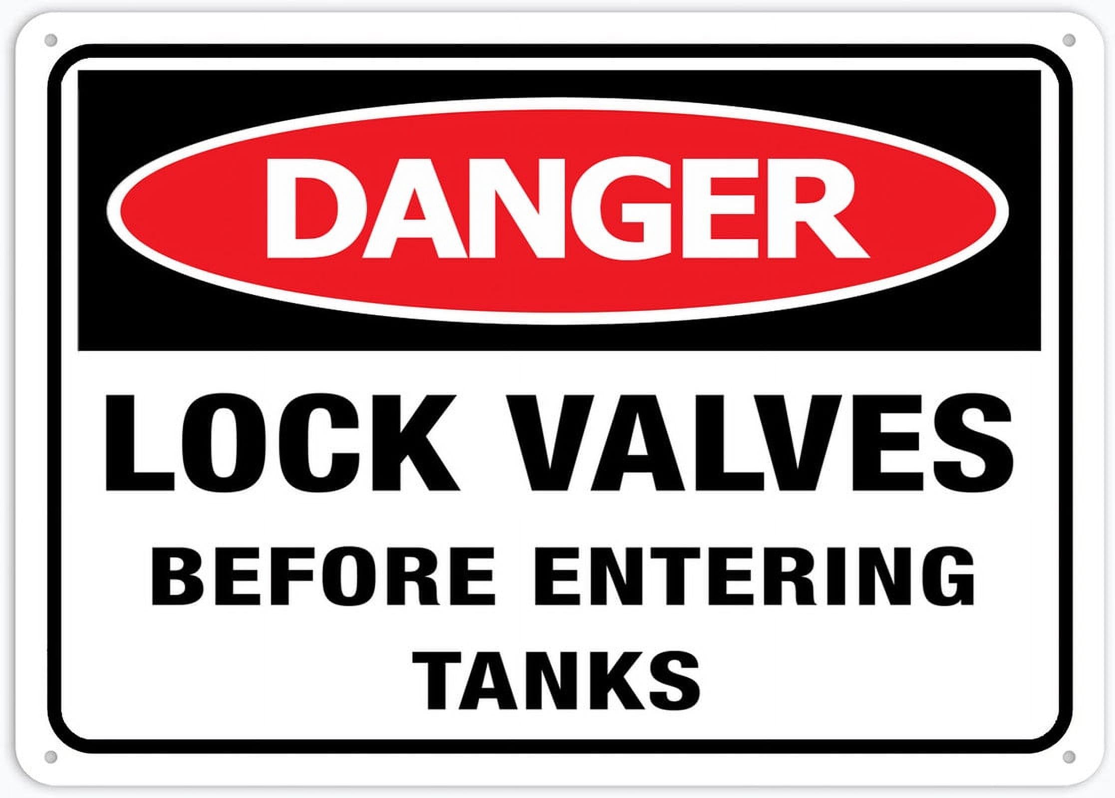Danger Lock Valves Before Entering Tanks Outdoor Sign - UV-Printed Rust-Free Aluminum 12x8 inch, Yard Alert for Home & Business