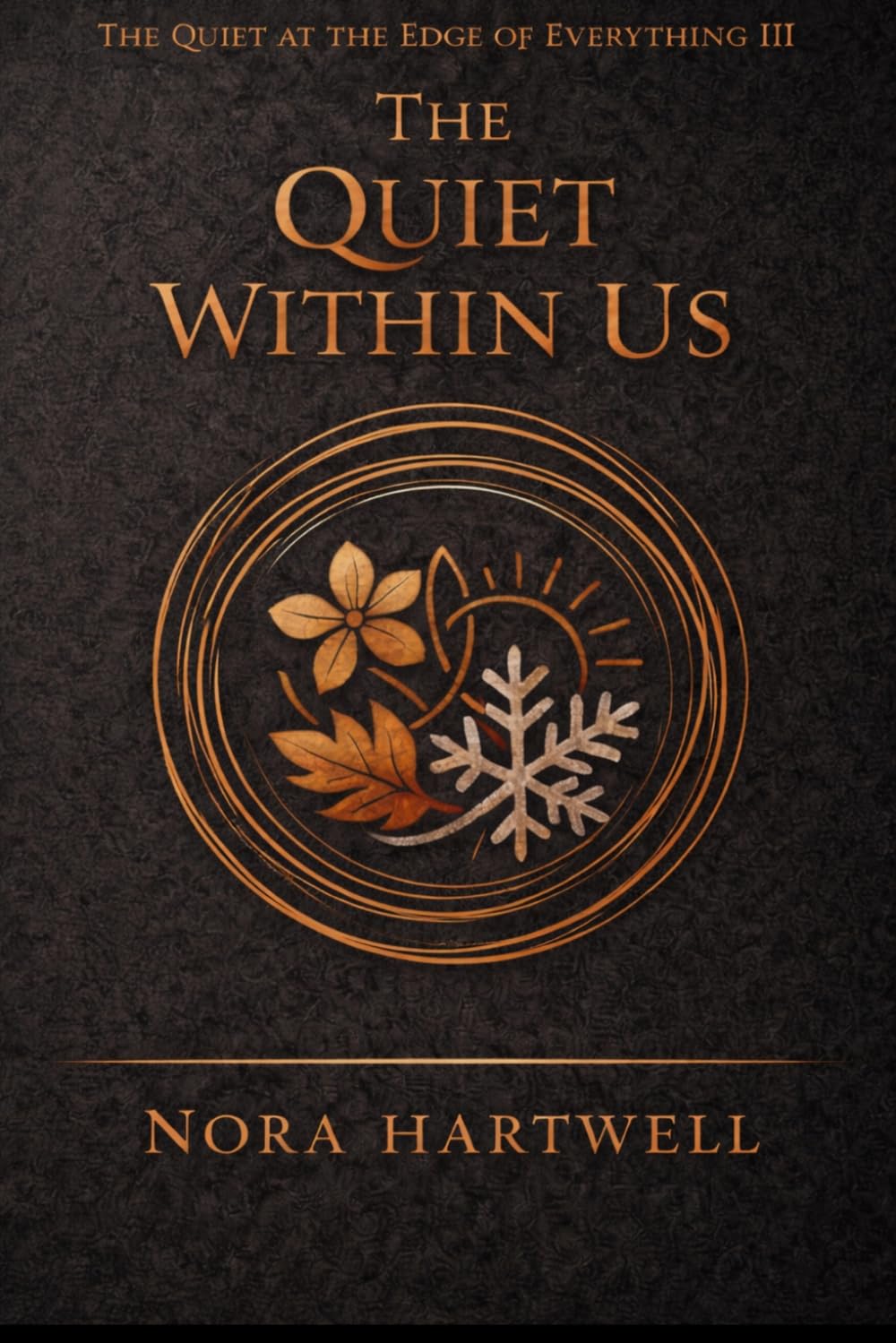 The Quiet Within Us (The Quiet at the Edge of Everything)