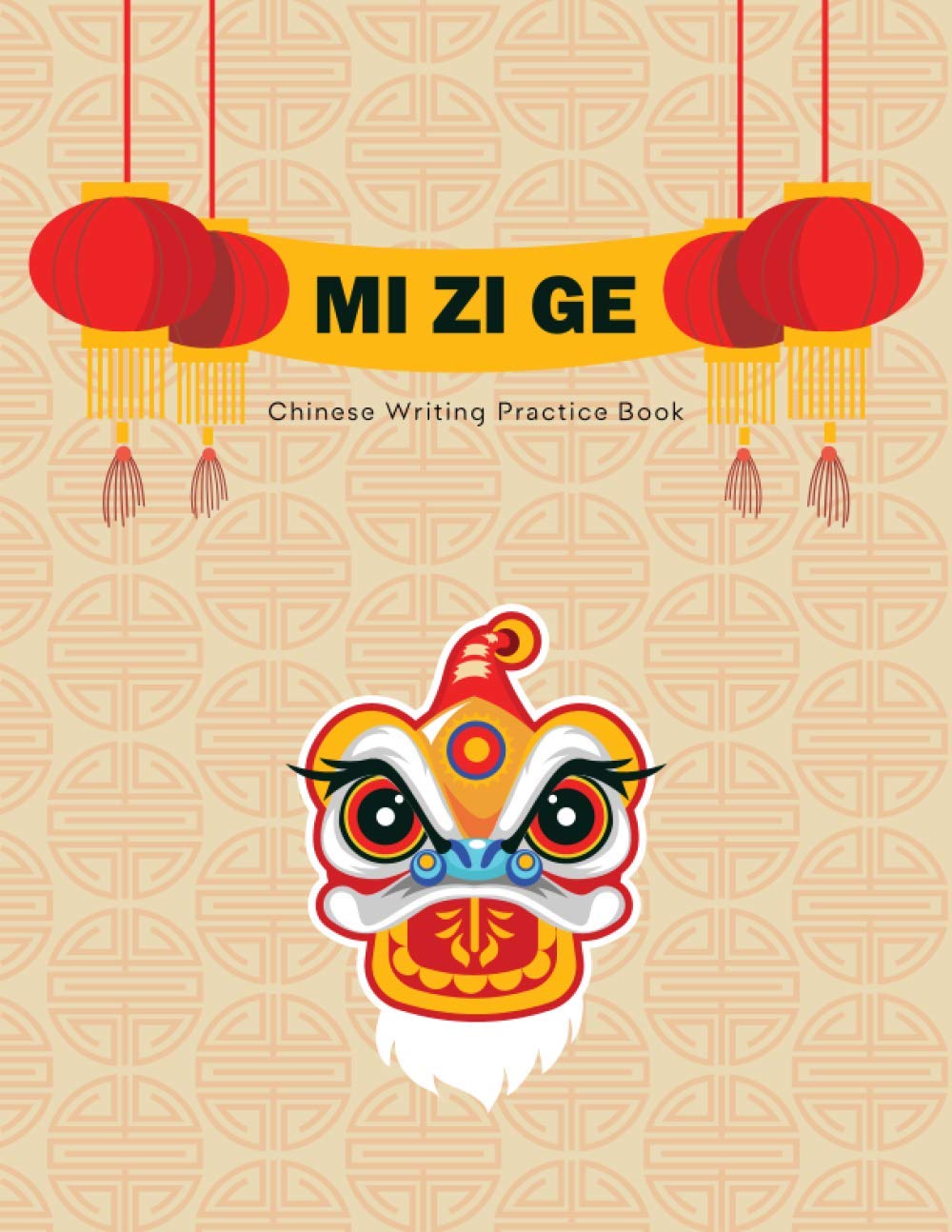 Mi Zi Ge Chinese Writing Practice Book: Mandarin Handwriting Characters Exercise Book for Kids and Adults