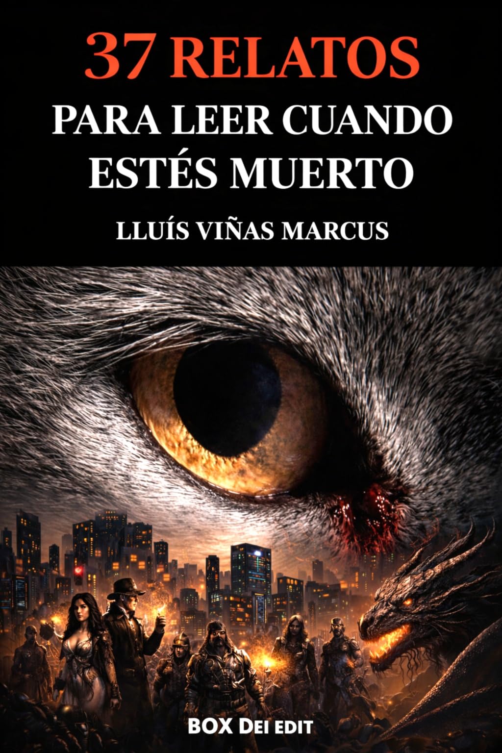 37 relatos para leer cuando estés muerto (Spanish Edition)