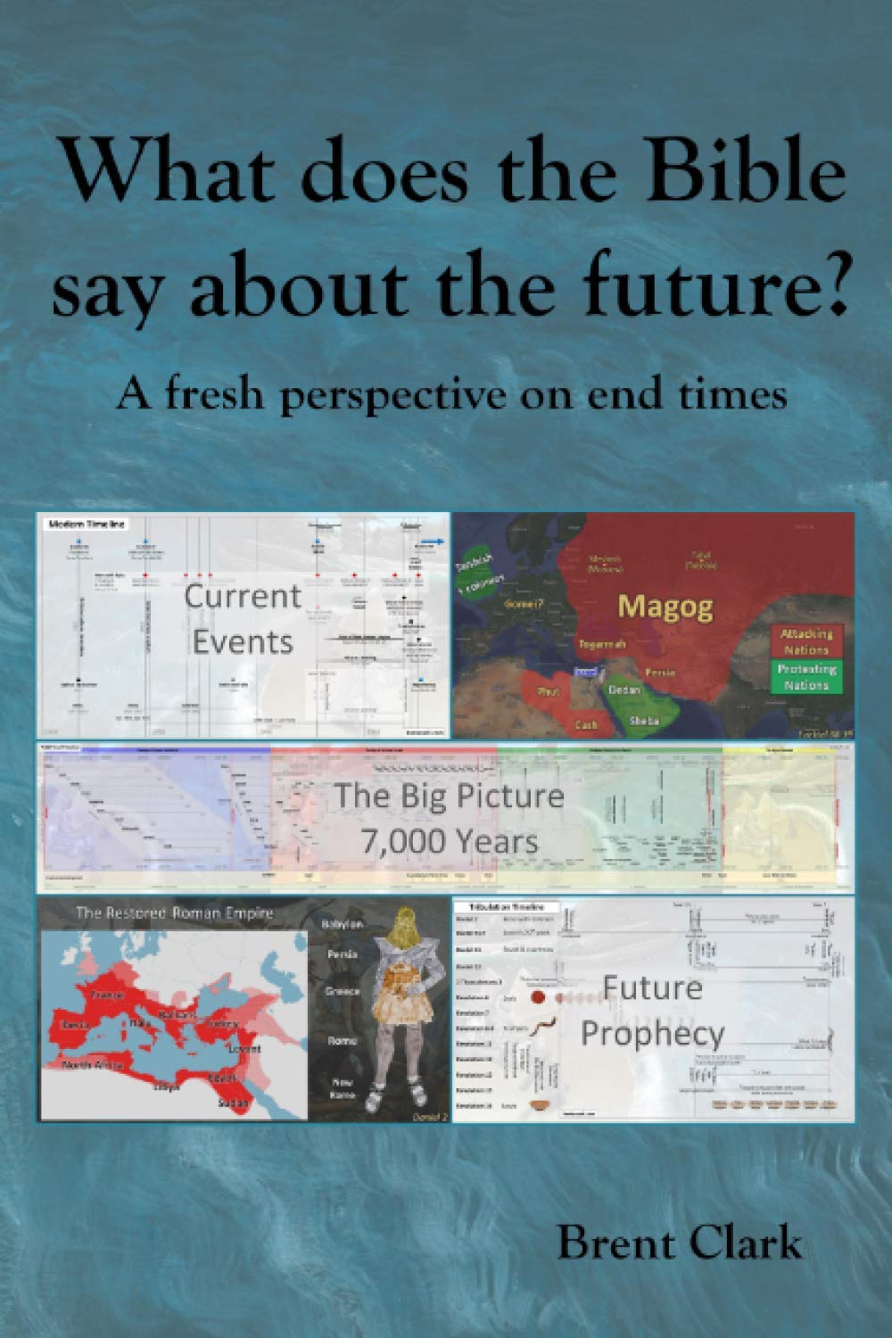 What does the Bible say about the future?: A fresh perspective on end times