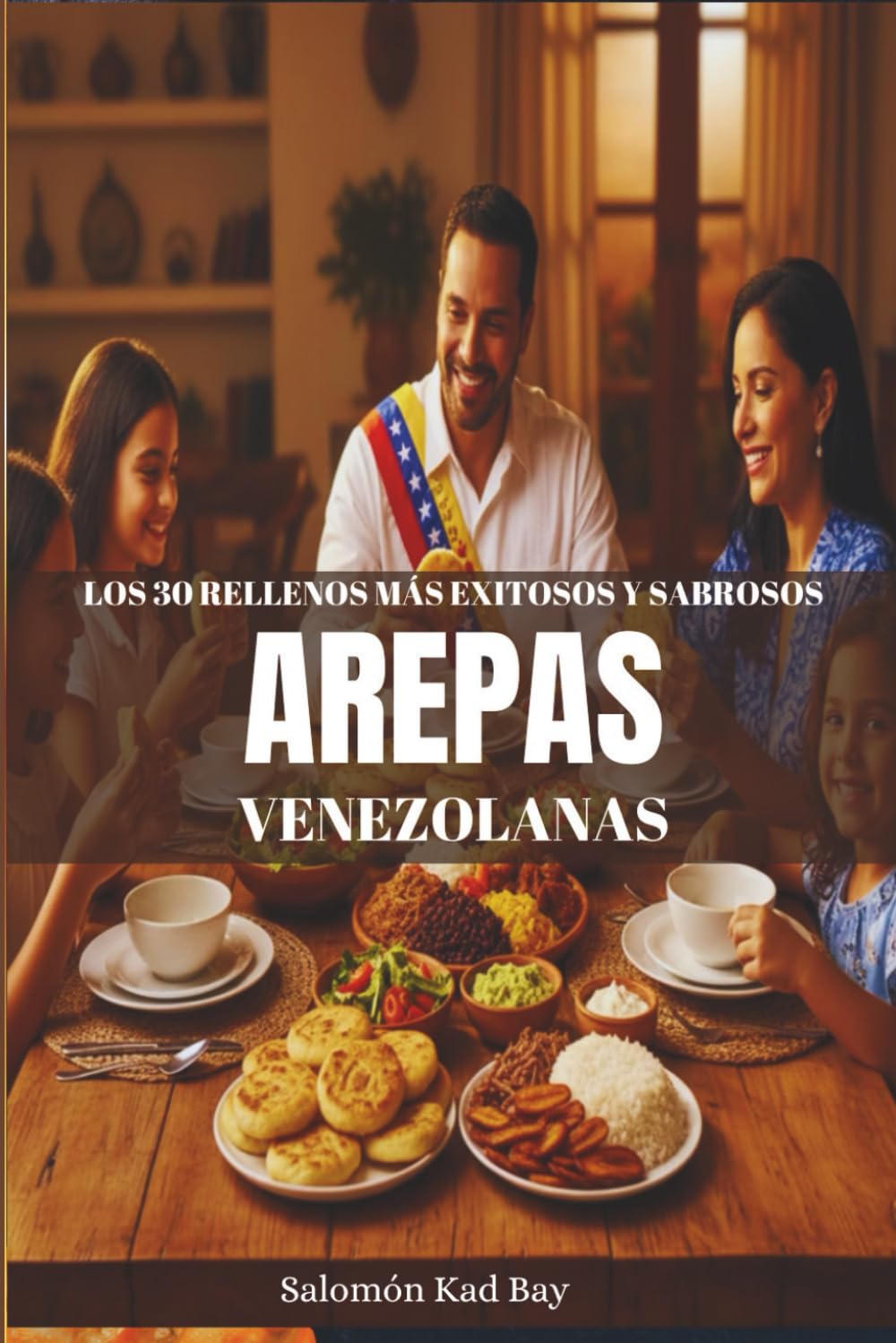 Los 30 Rellenos más Exitosos y Sabrosos de Las Arepas Venezolanas.