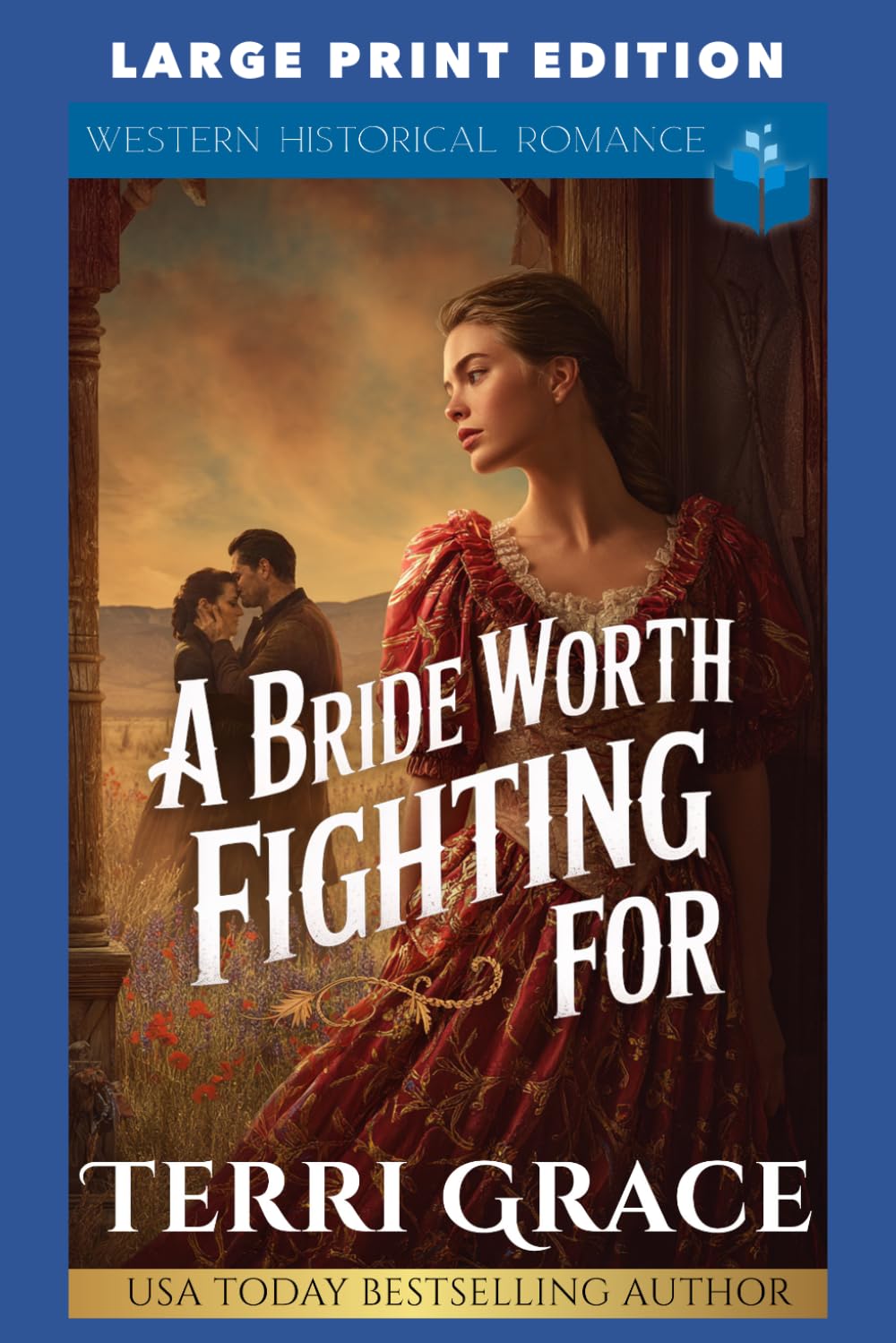 A Bride Worth Fighting For: LARGE PRINT EDITION