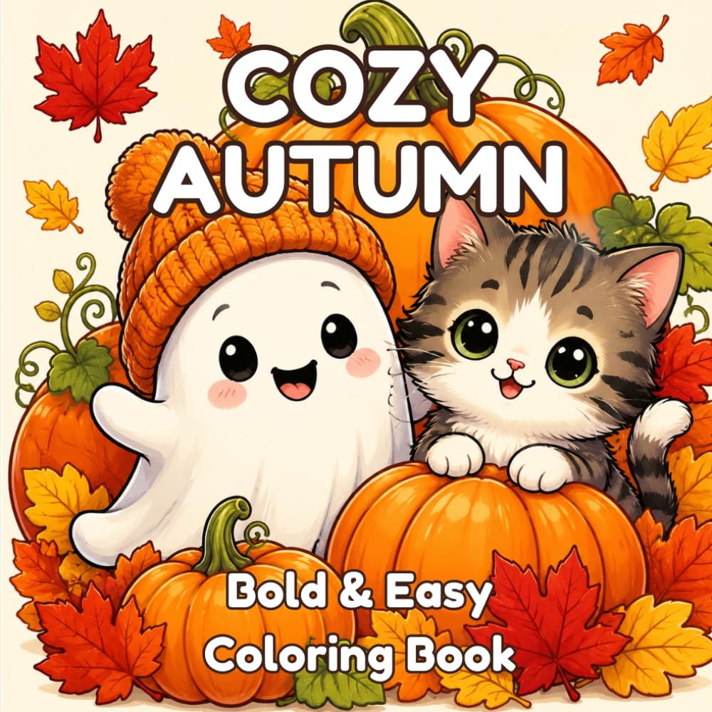 COZY AUTUMN: Bold & Easy Coloring Book: Cute Fall and Halloween Pages for Kids, Toddlers, and Preschoolers