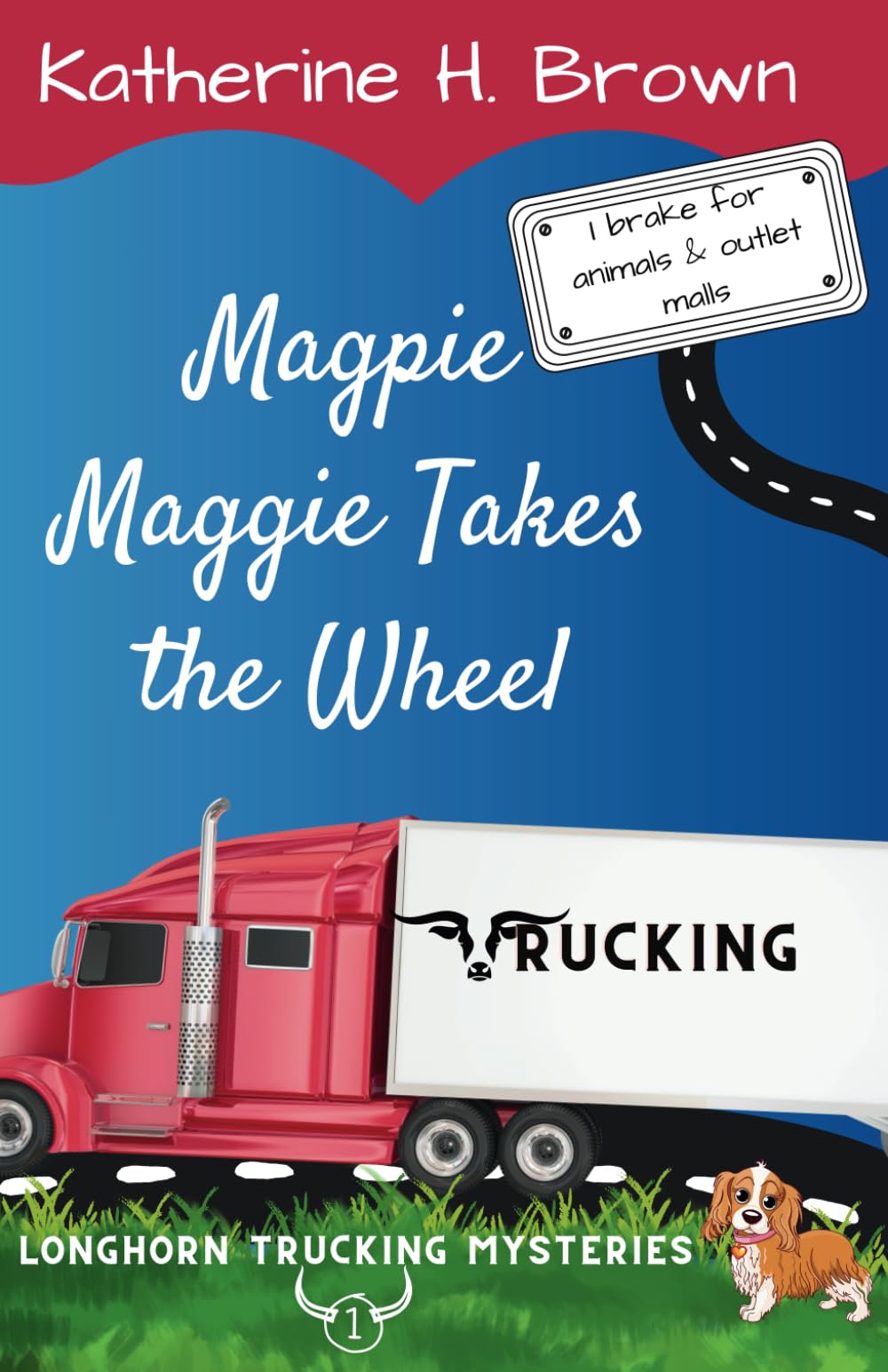 Magpie Maggie Takes the Wheel (Longhorn Trucking Mysteries)