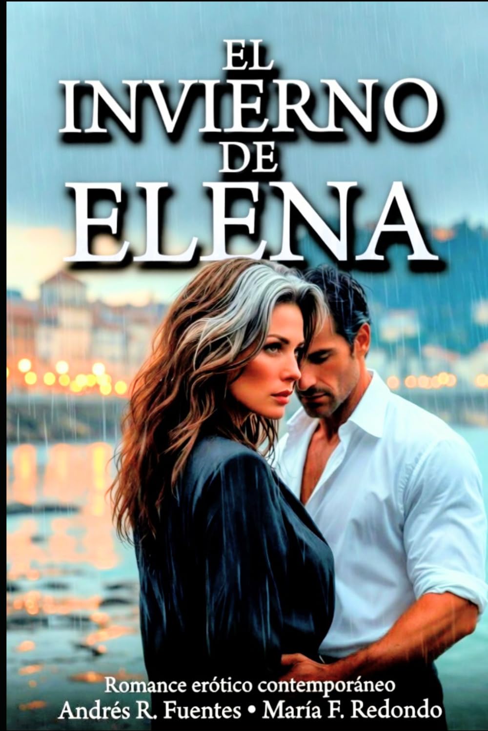EL INVIERNO DE ELENA: Romance erótico contemporaneo (LAS MUJERES DE TRAVEL & STYLE)