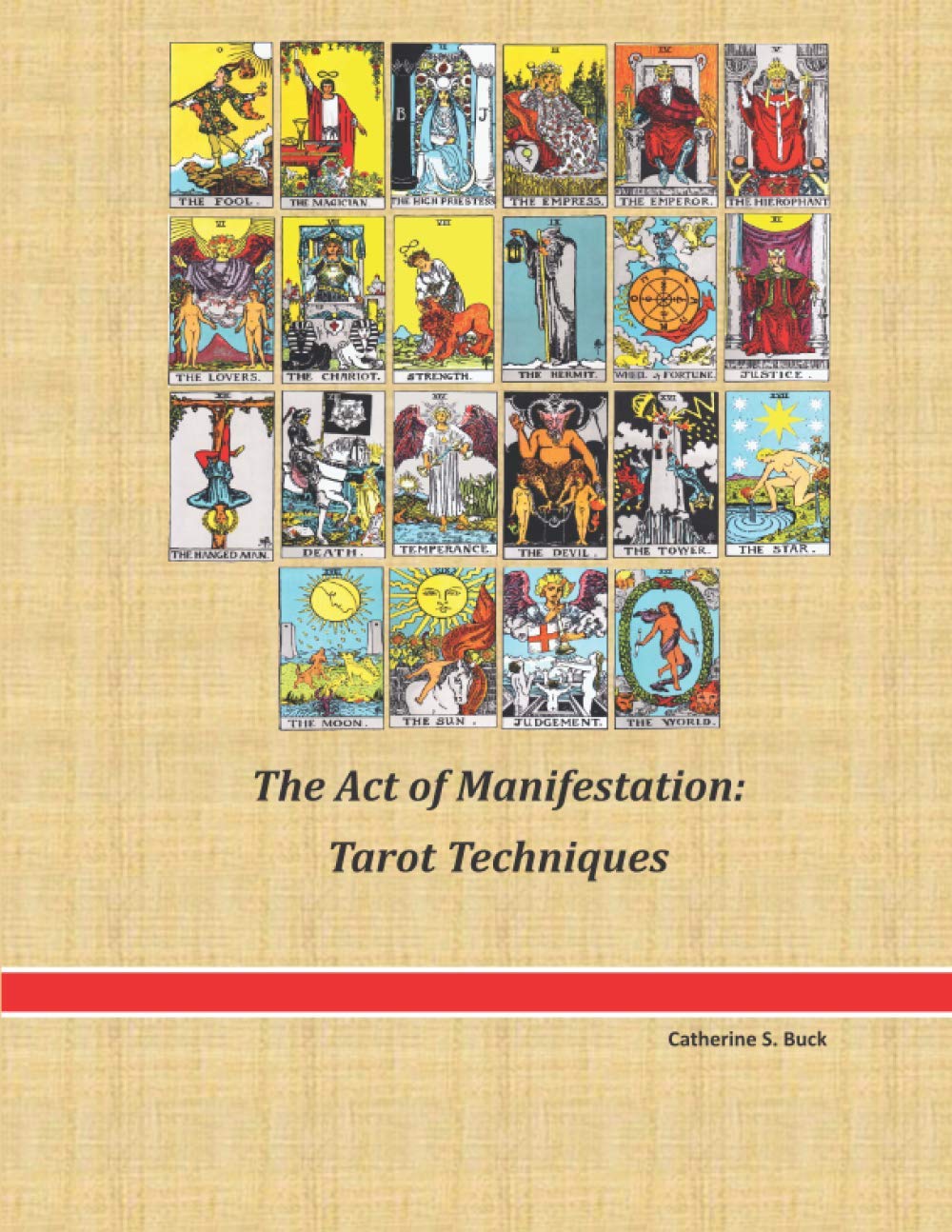The Act of Manifestation: Tarot Techniques