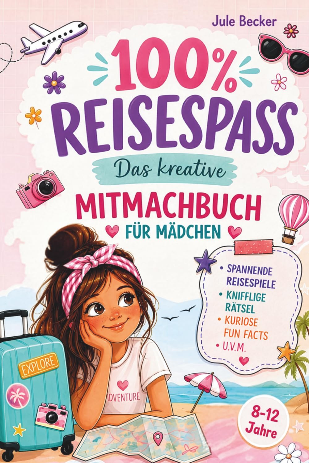 100 % Reisespaß: Das kreative Mitmachbuch für Mädchen von 8-12 Jahren: Spannende Reisespiele, knifflige Rätsel, kuriose Fun Facts u.v.m. Die perfekte Beschäftigung für Urlaub, Autofahrt und Flugzeug.
