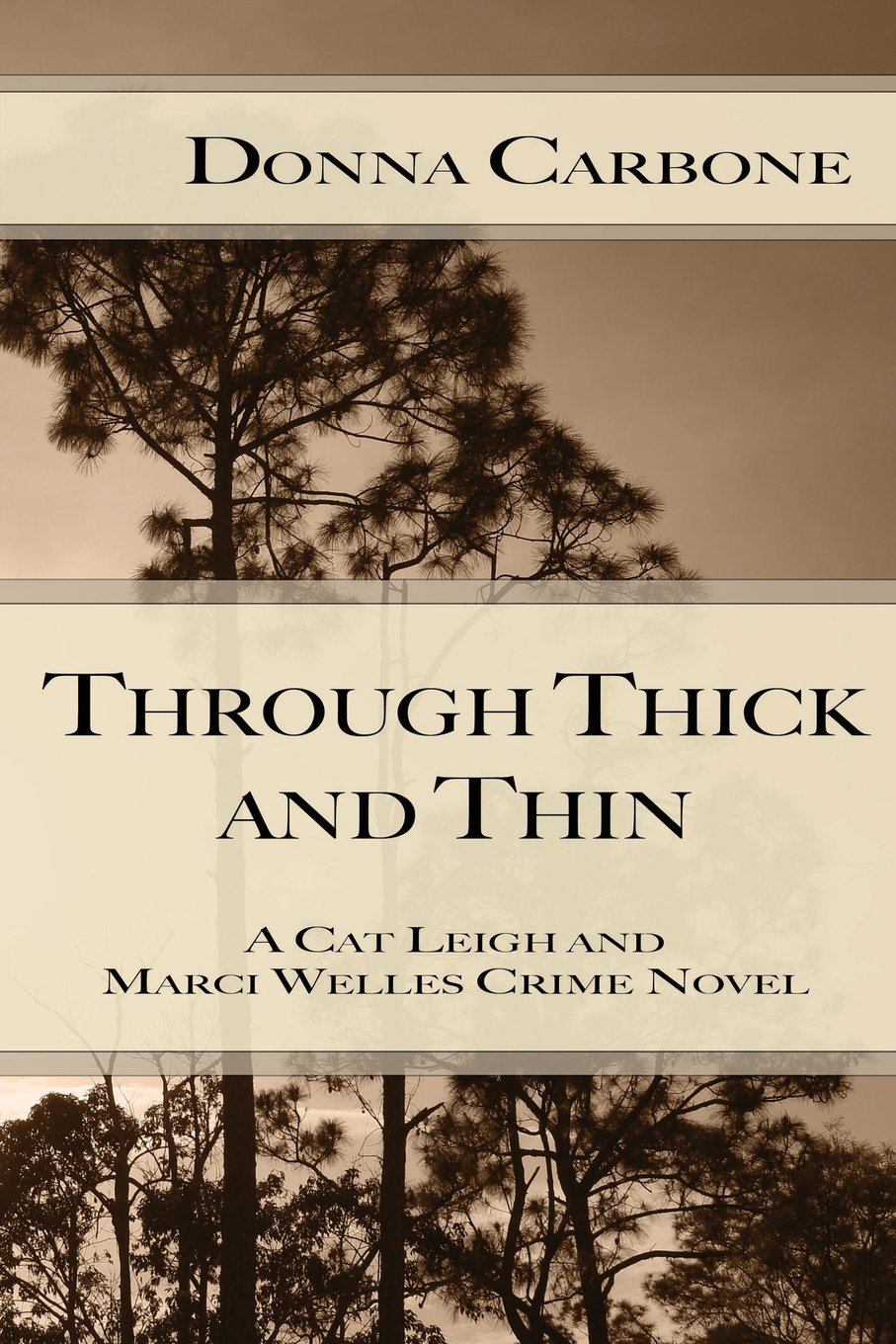 Through Thick and Thin: A Cat Leigh and Marci Welles Crime Novel (Cat Leigh and Marci Welles Crime Novels)