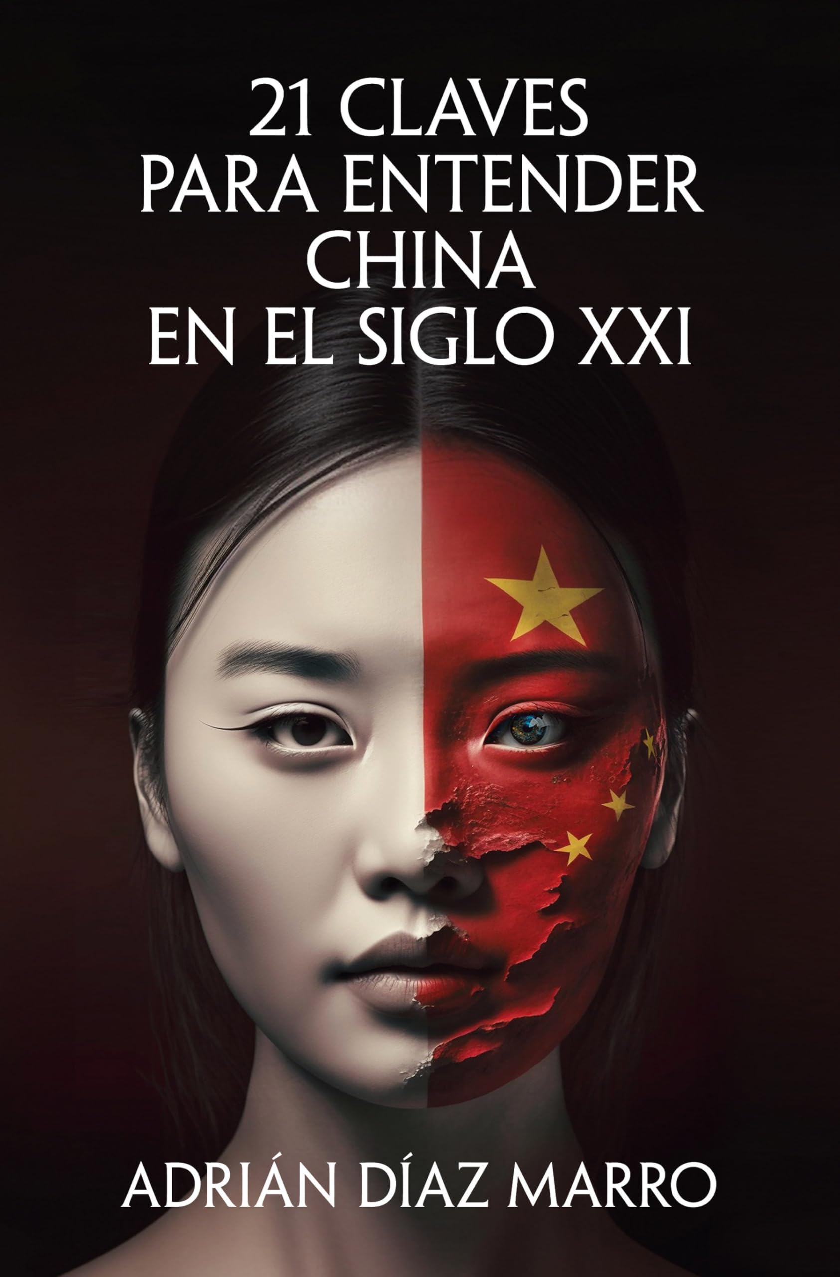 21 claves para entender China en el siglo XXI/ 21 Keys to Understanding China in the 21st Century (No ficción)