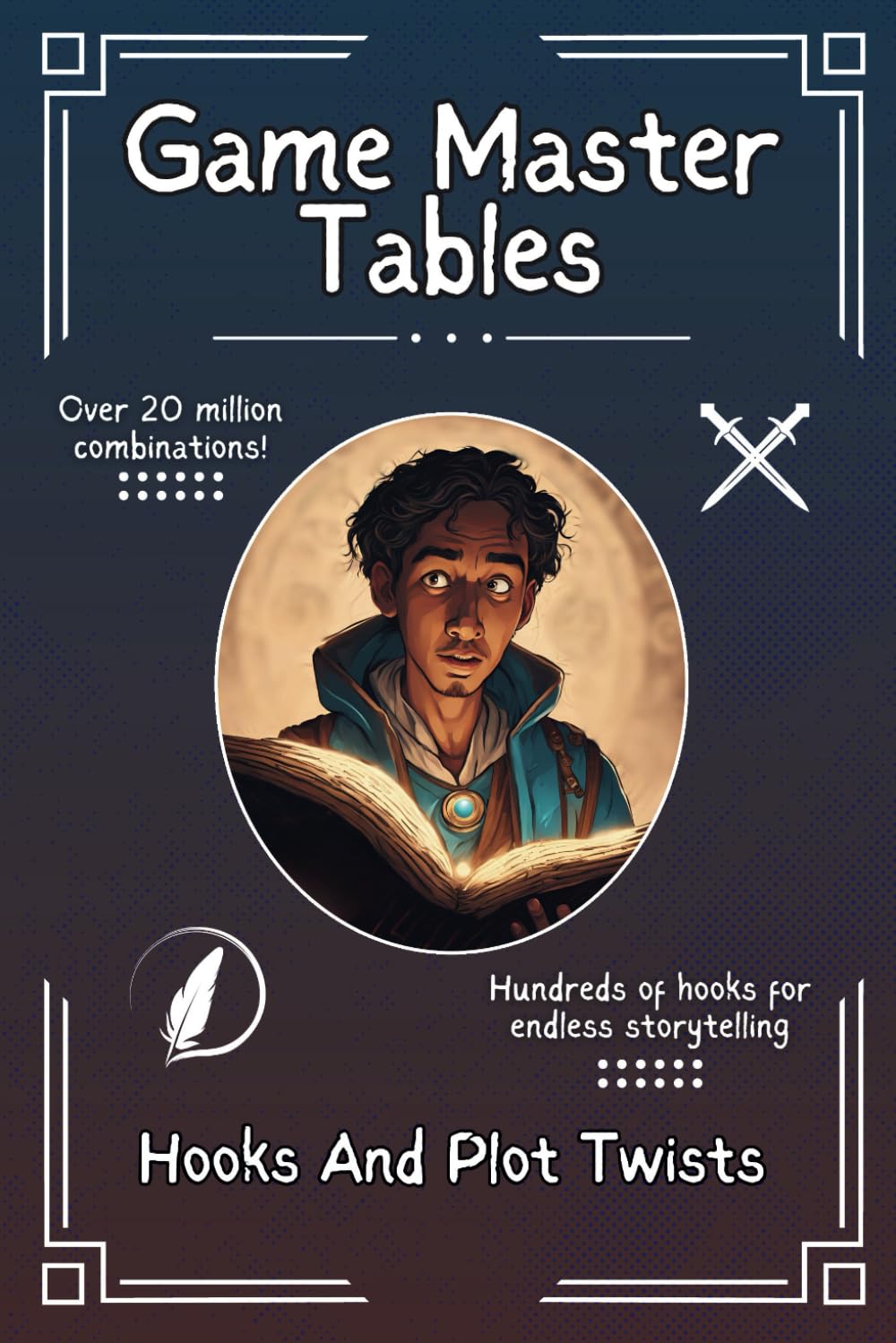 Game Master Tables: Hooks And Plot Twists: Roleplaying games and worldbuilding tables, storytelling toolkit, fantasy adventures and endless combinations