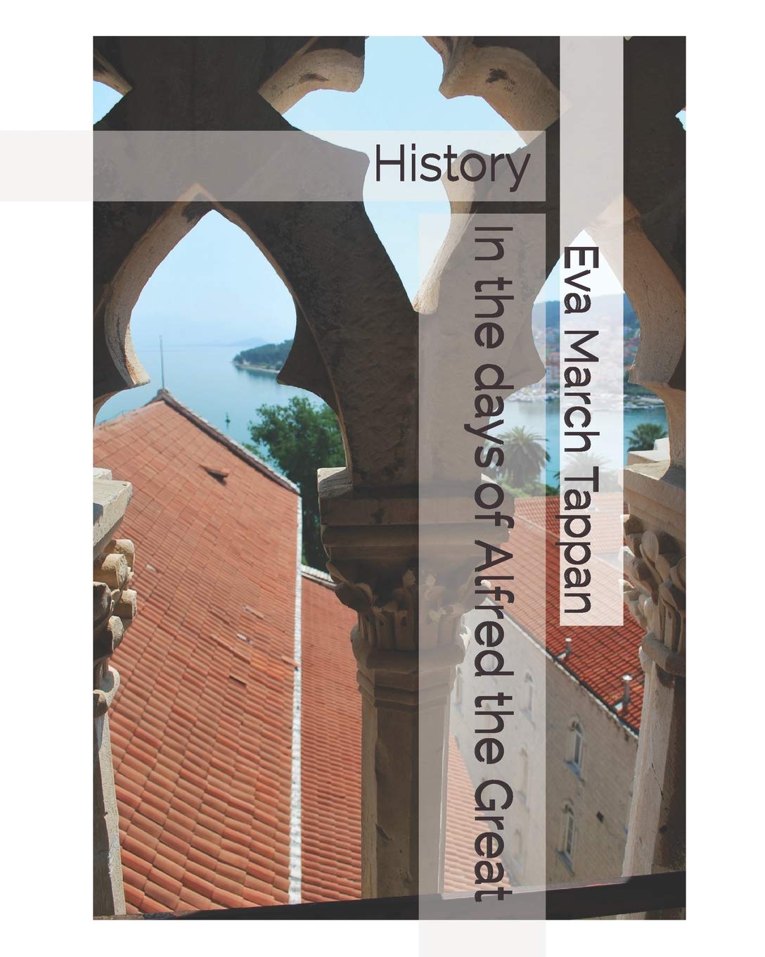 In the days of Alfred the Great: History