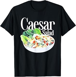 Caesar Salad Funny For Men Women T-Shirt
