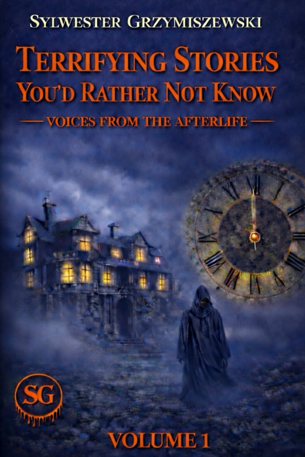 Terrifying stories You'd rather not know: Voices from the afterlife