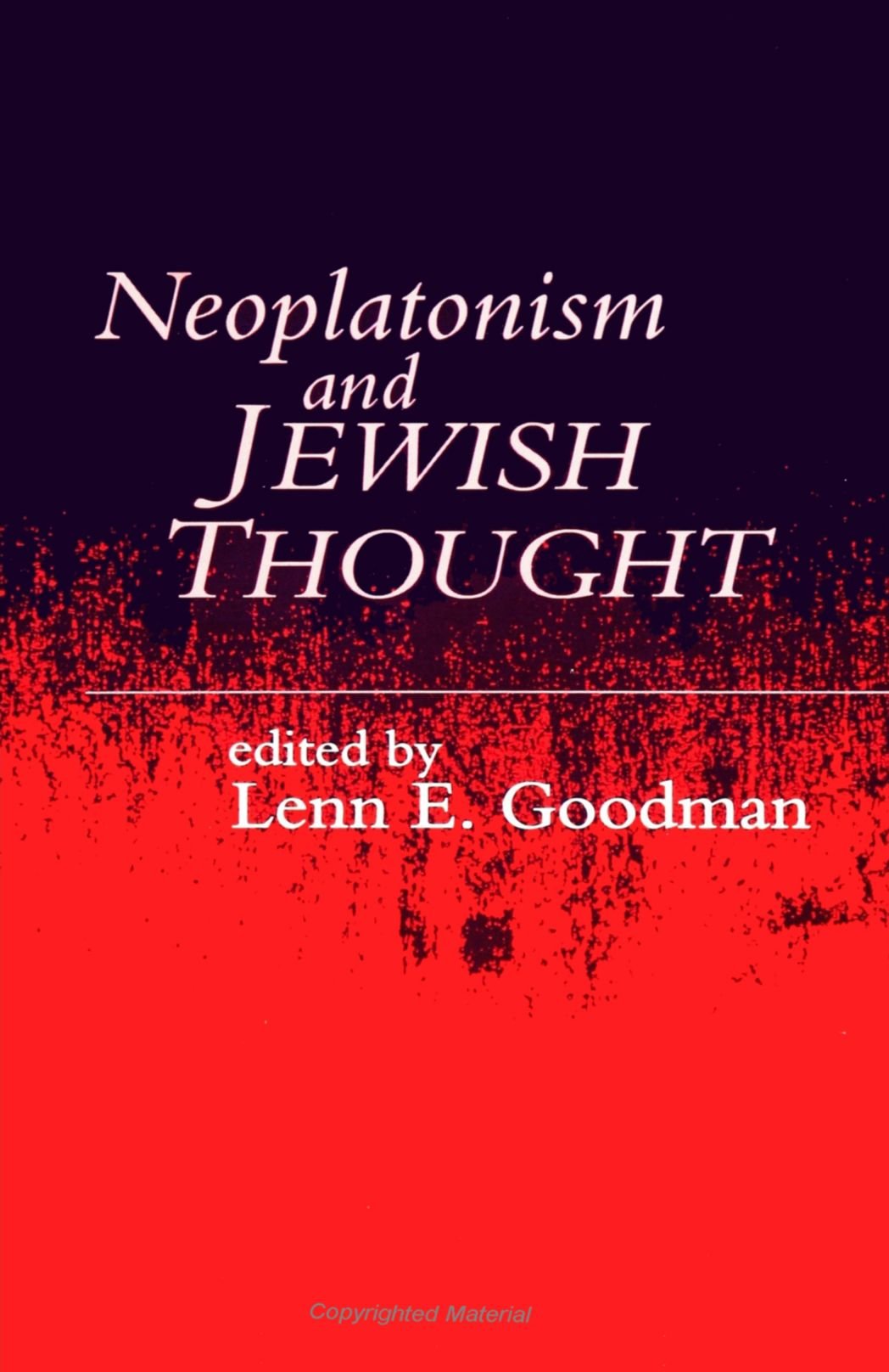 Neoplatonism and Jewish Thought (Studies in Neoplatonism): International Society for Neoplatonic Studies (Studies in Neoplatonism: Ancient and Modern)