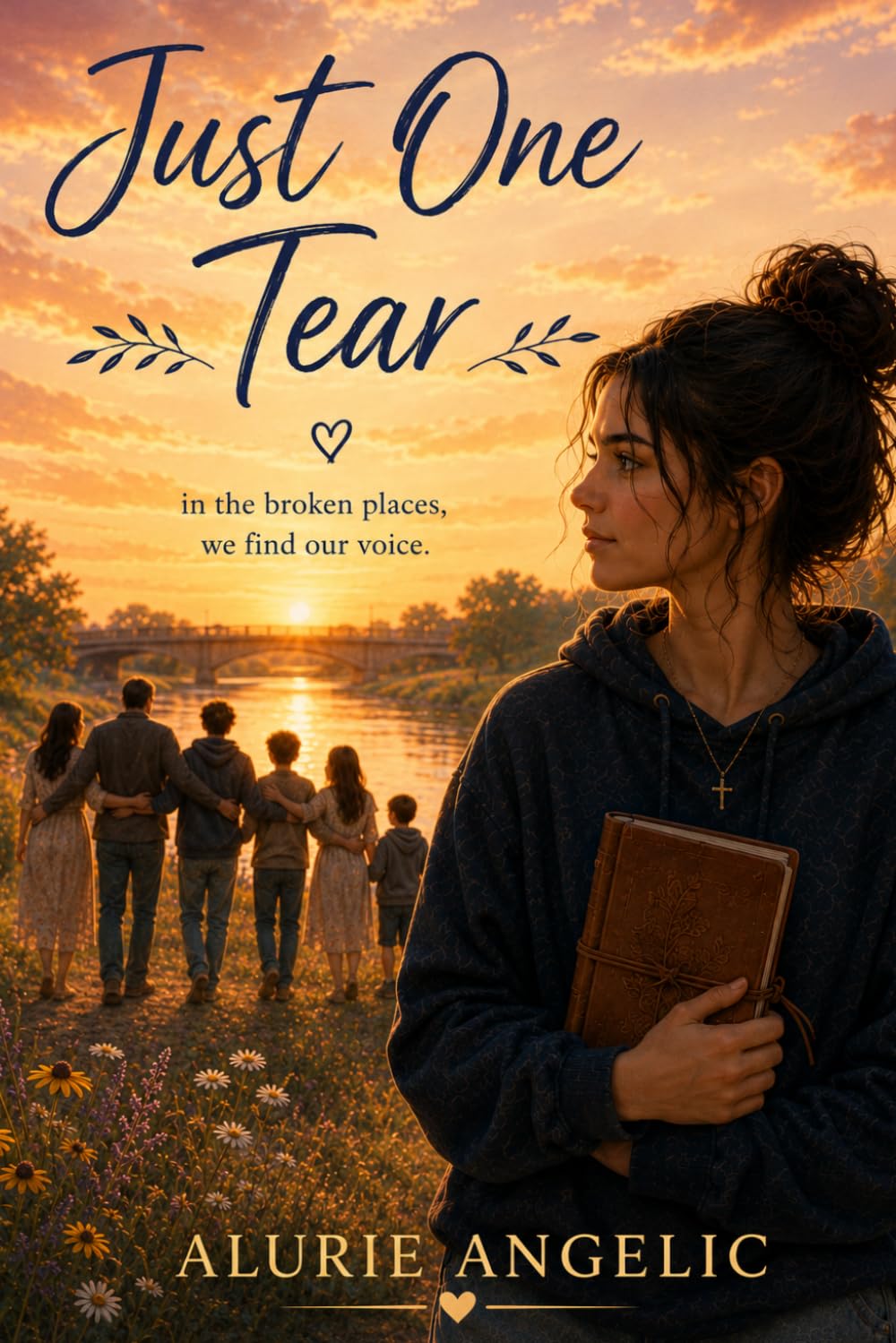 Just One Tear: Just One Tear: A Teen Novel of Hope, Faith, and Healing