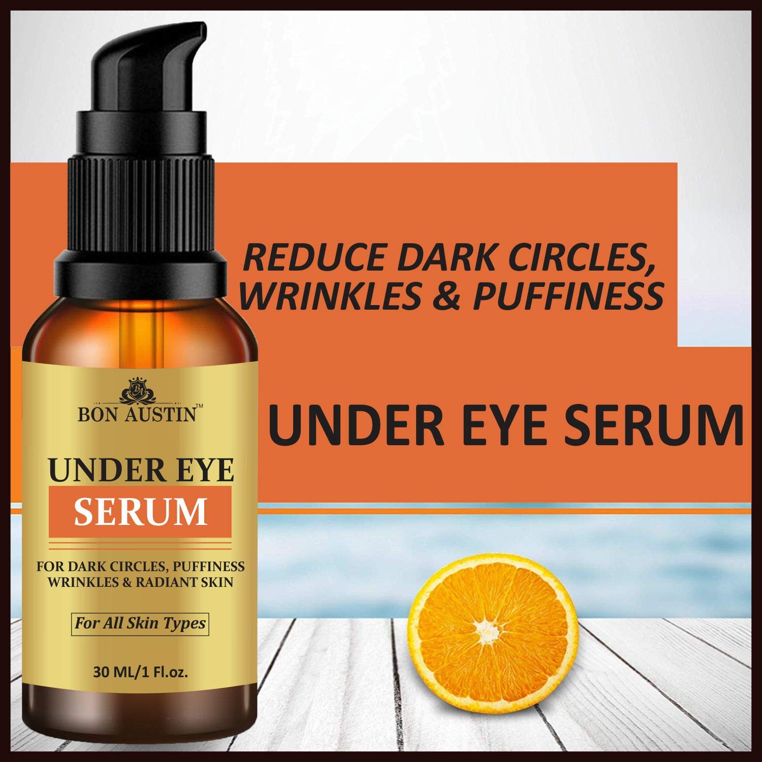 Bon Austin Premium Skin Brightening Under Eye Serum Enriched with Vitamin C, B3 & E with Anti Wrinkle Benefits(30 ml) 3