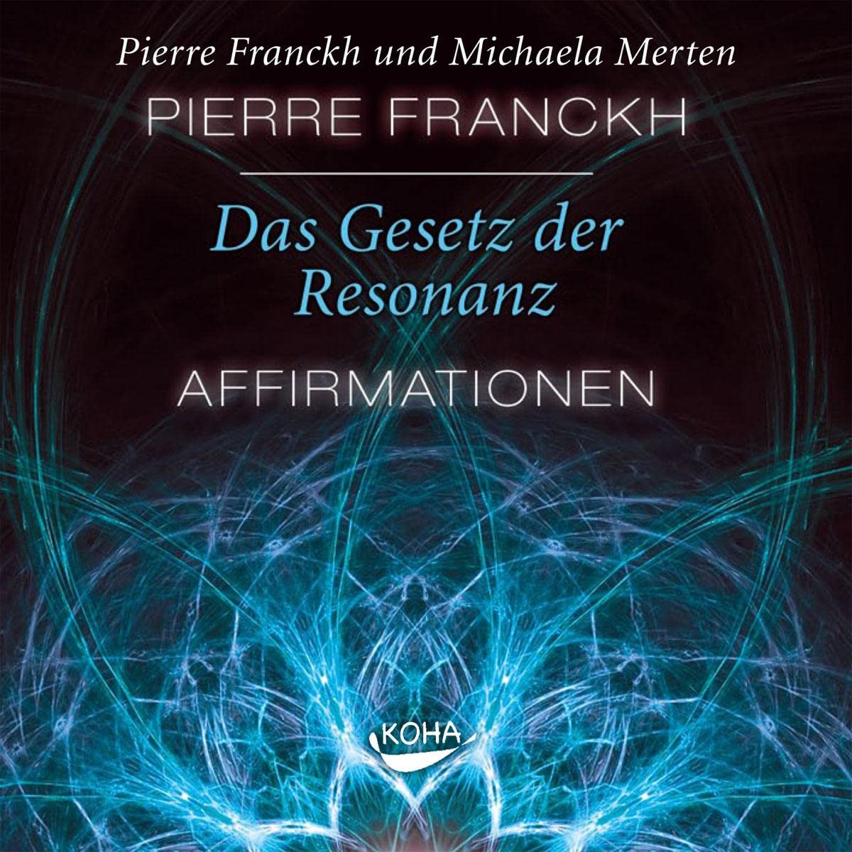 Das Gesetz der Resonanz. Audio-CD: Affirmations-CD