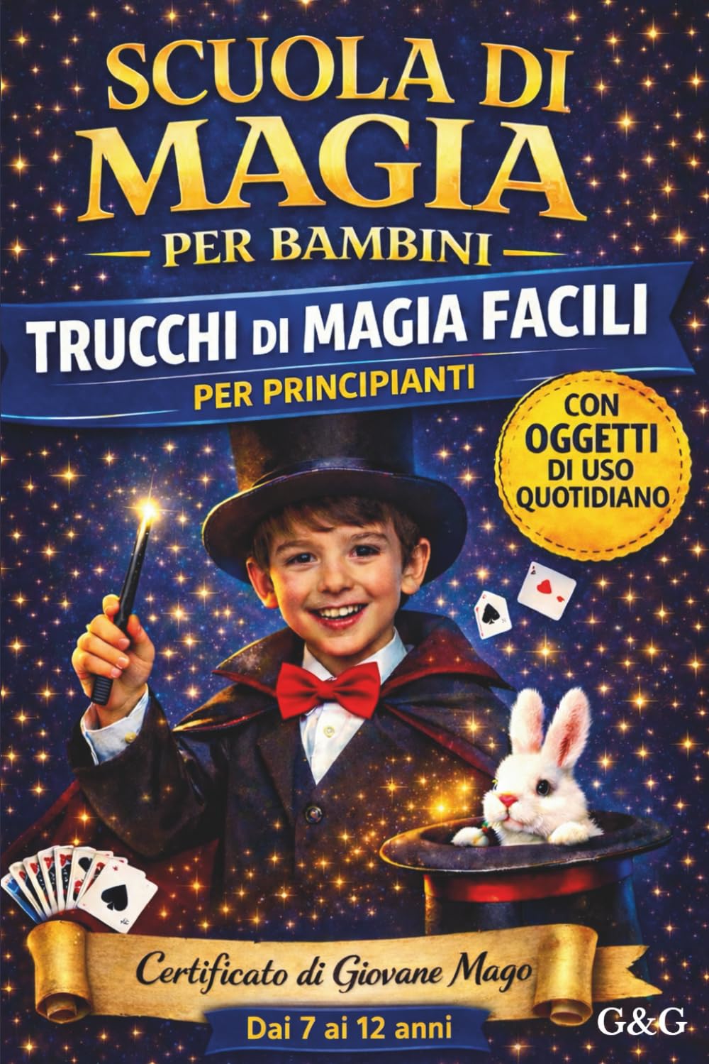 Scuola di Magia per Bambini – Volume 1: Il metodo semplice per imparare la magia passo passo