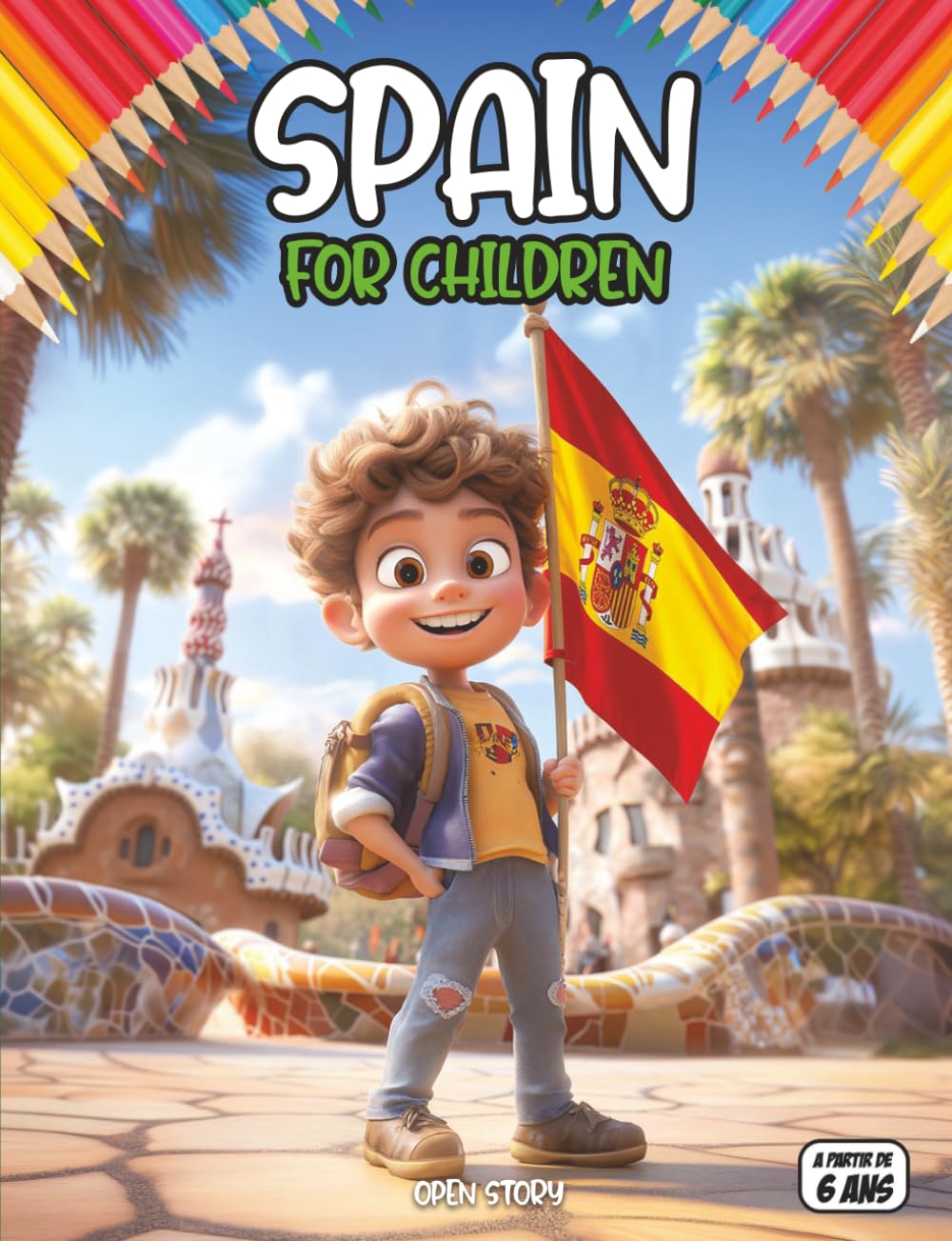 Spain for Kids: Discover the Magic of the Land of Sun and Flamenco: A Fun Journey Through Vibrant Festivals, Tasty Tapas, Ancient Castles, and Famous ... Pages – Educational Guide for Young Explorers