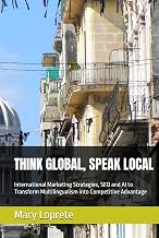 THINK GLOBAL, SPEAK LOCAL: International Marketing Strategies, SEO and AI to Transform Multilingualism into Competitive Advantage