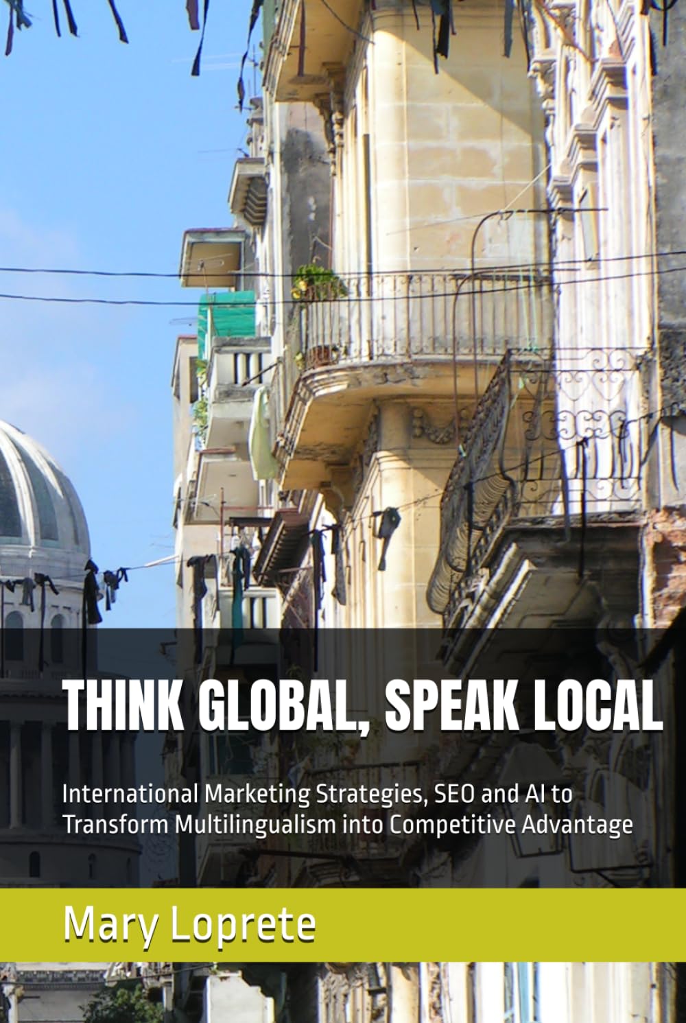 THINK GLOBAL, SPEAK LOCAL: International Marketing Strategies, SEO and AI to Transform Multilingualism into Competitive Advantage